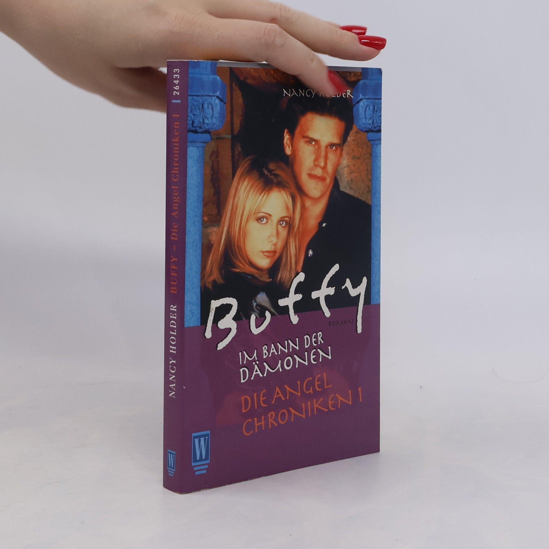 Nancy Holder Die Angel Chroniken I. Buffy, im Bann der Dämonen