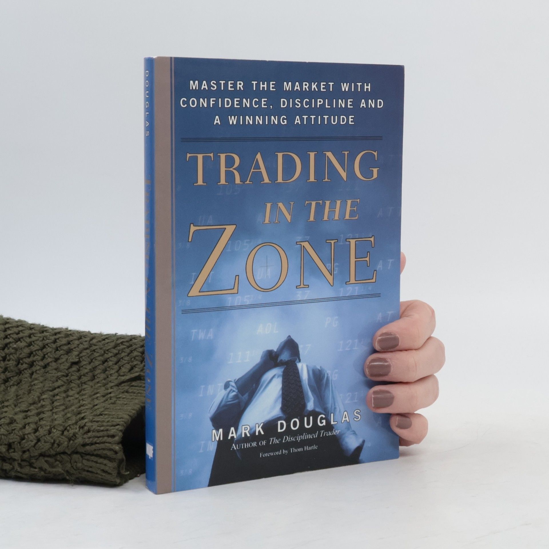 Mark Mark J. Douglas Trading in the zone : master the market with confidence, discipline and a winning attitude