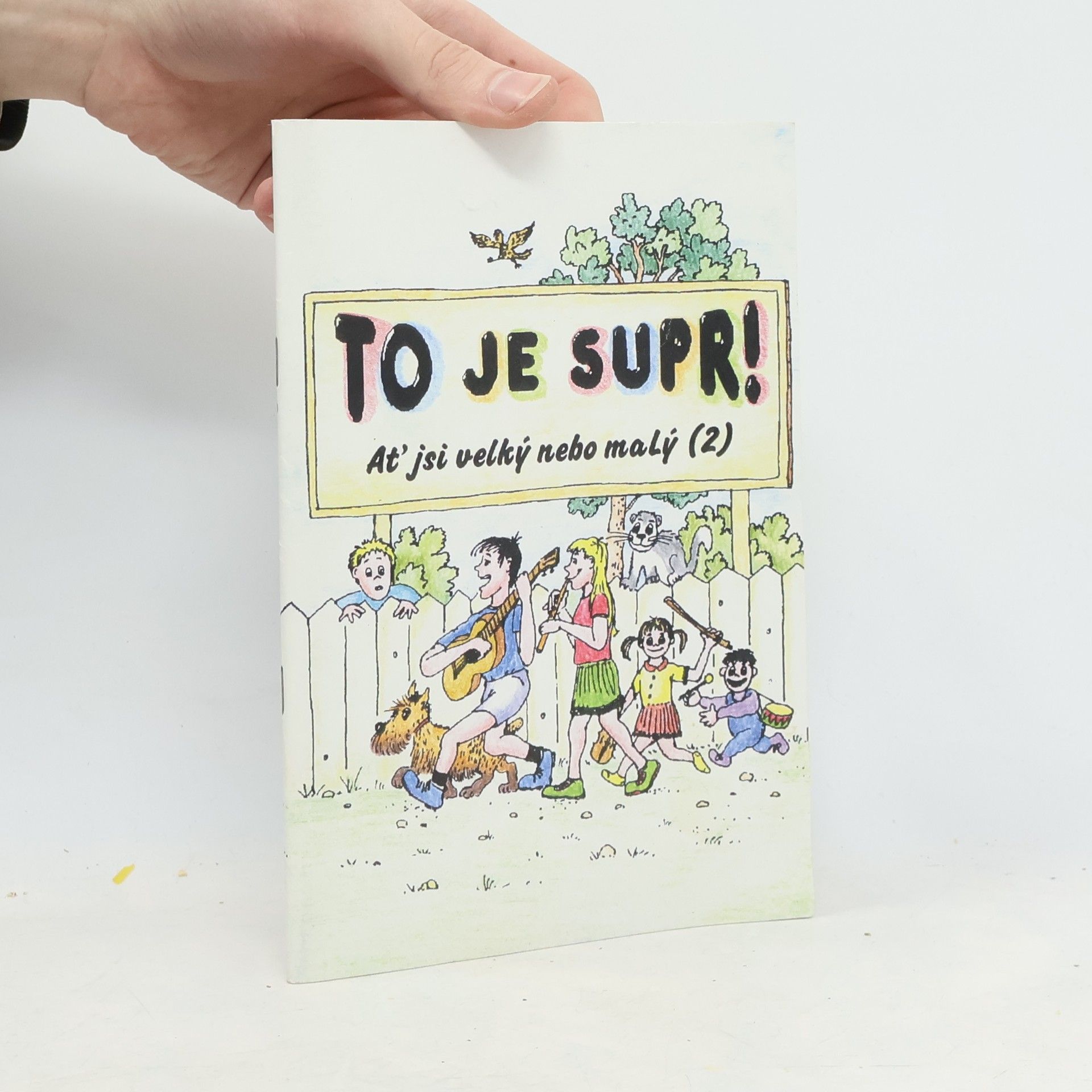 Autorenkollektiv To je supr! ať jsi velký nebo malý (2)