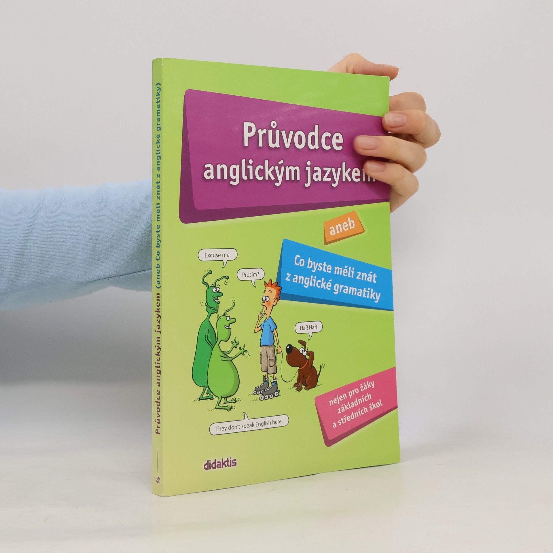 Juraj Belán Průvodce anglickým jazykem, aneb, Co byste měli znát z anglické gramatiky