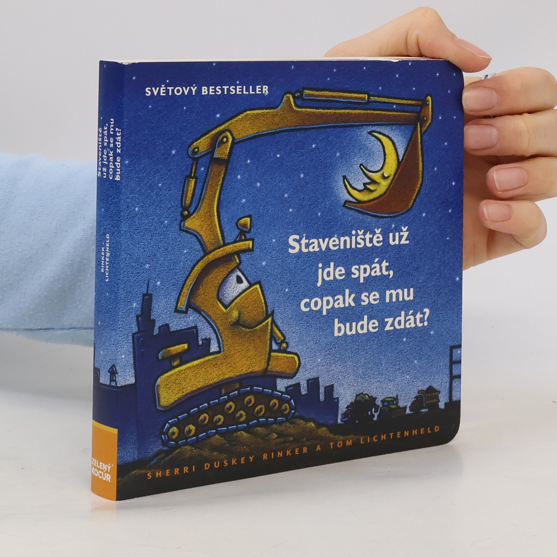 Sherri Duskey Rinker Staveniště už jde spát, copak se mu bude zdát?