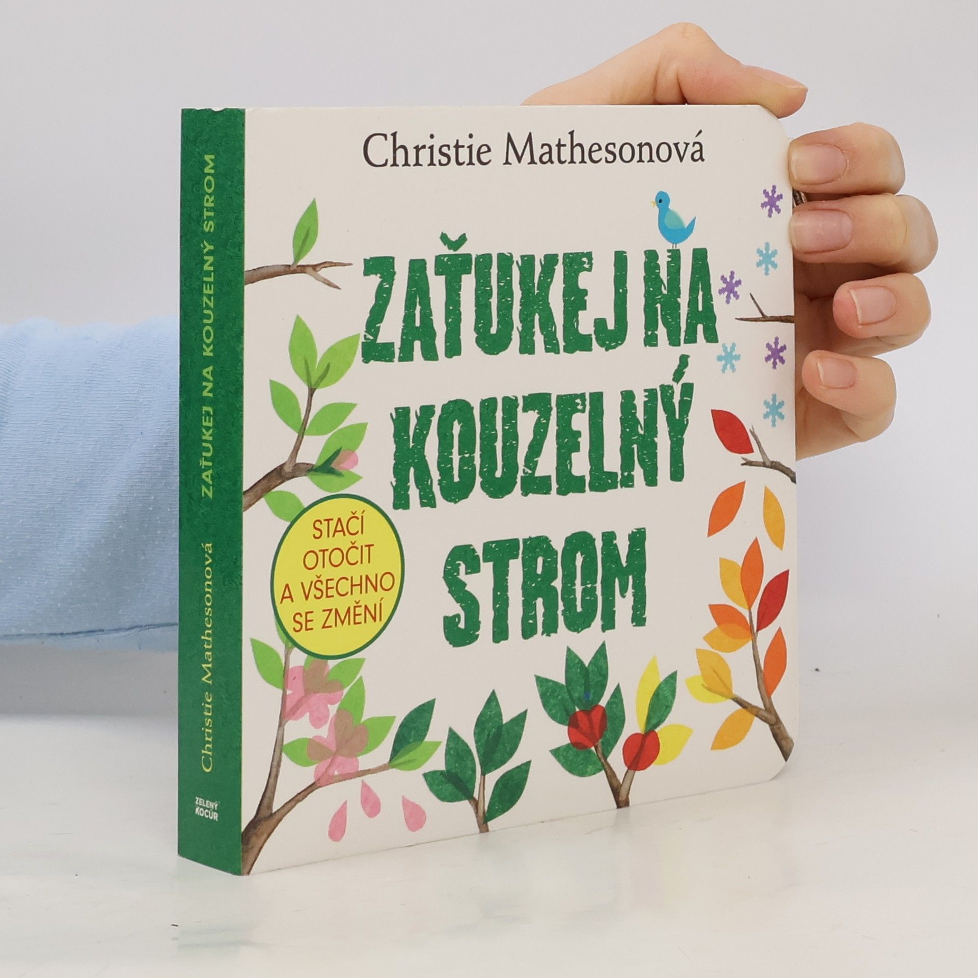 Christie Matheson Zaťukej na kouzelný strom - Stačí otočit a všechno se změní