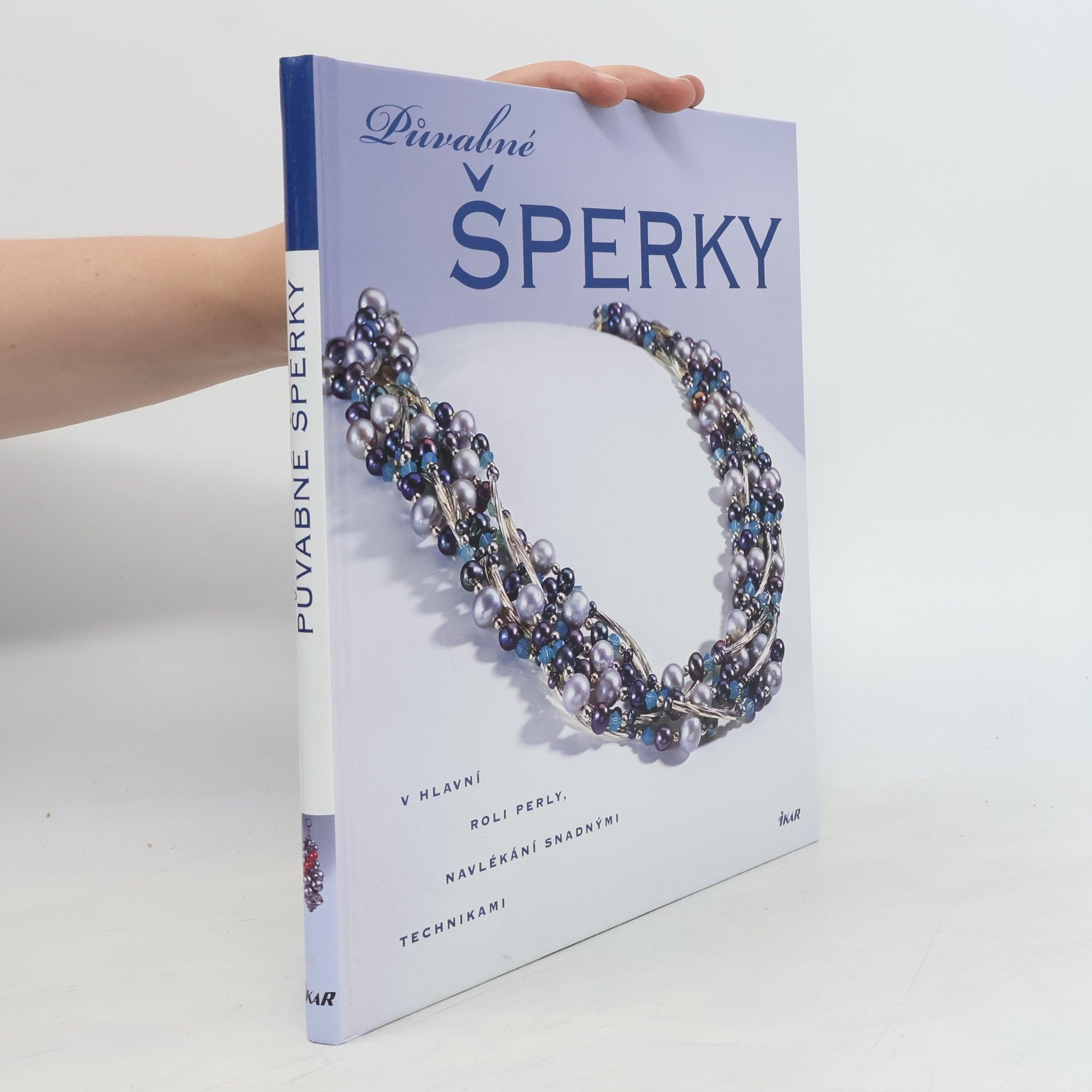 Jean Campbell Půvabné šperky: V hlavní roli perly: Navlékání snadnými technikami