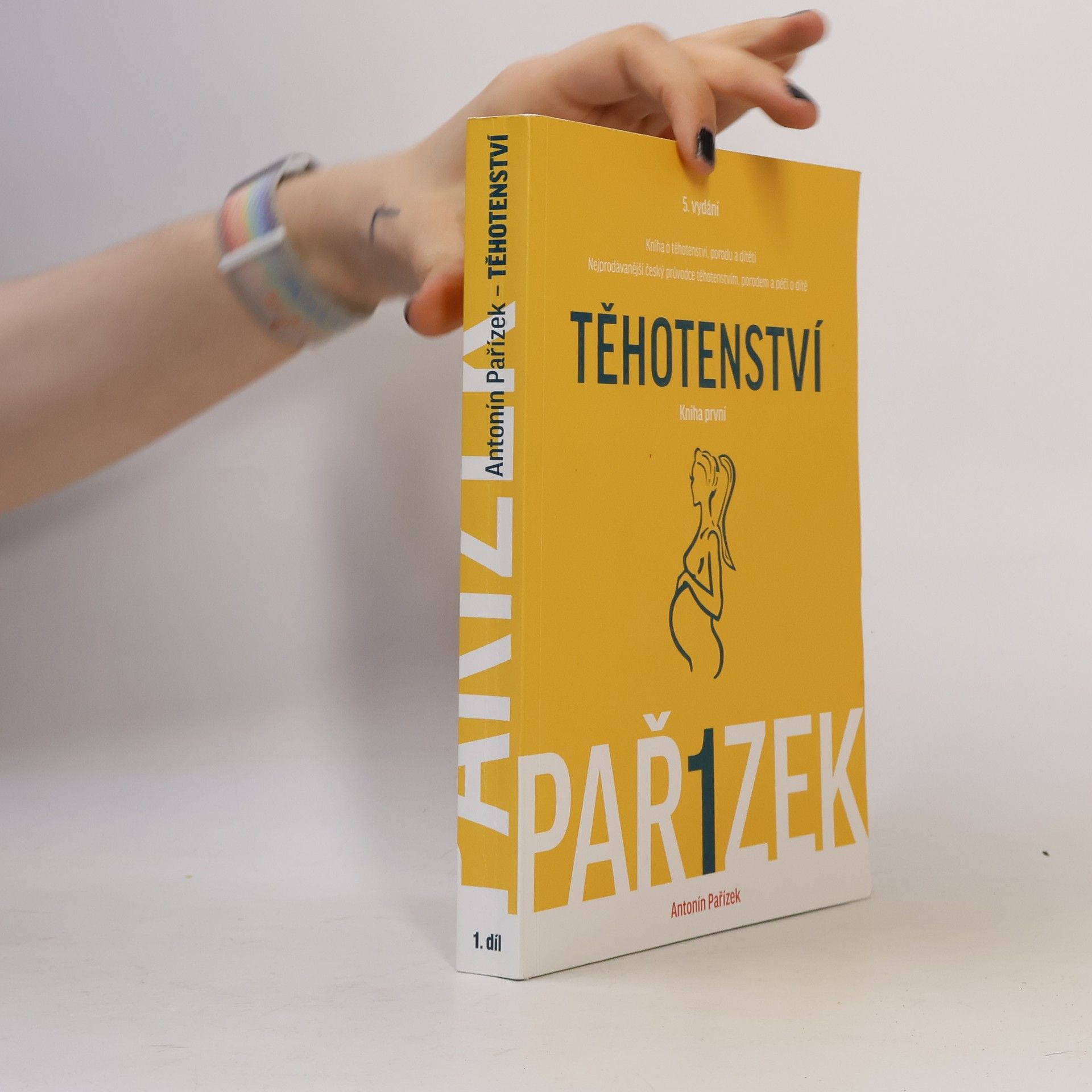 Antonín Pařízek Kniha o těhotenství, porodu a dítěti. 1. díl, Těhotenství