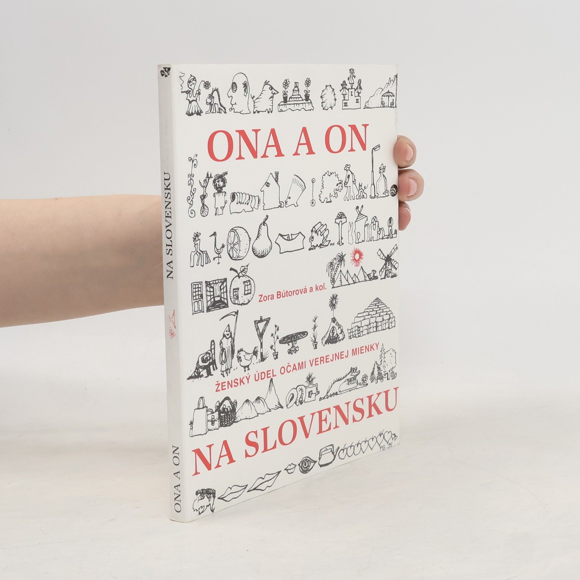 Zora Bútorová On a ona na Slovensku : ženský údel očami verejnej mienky