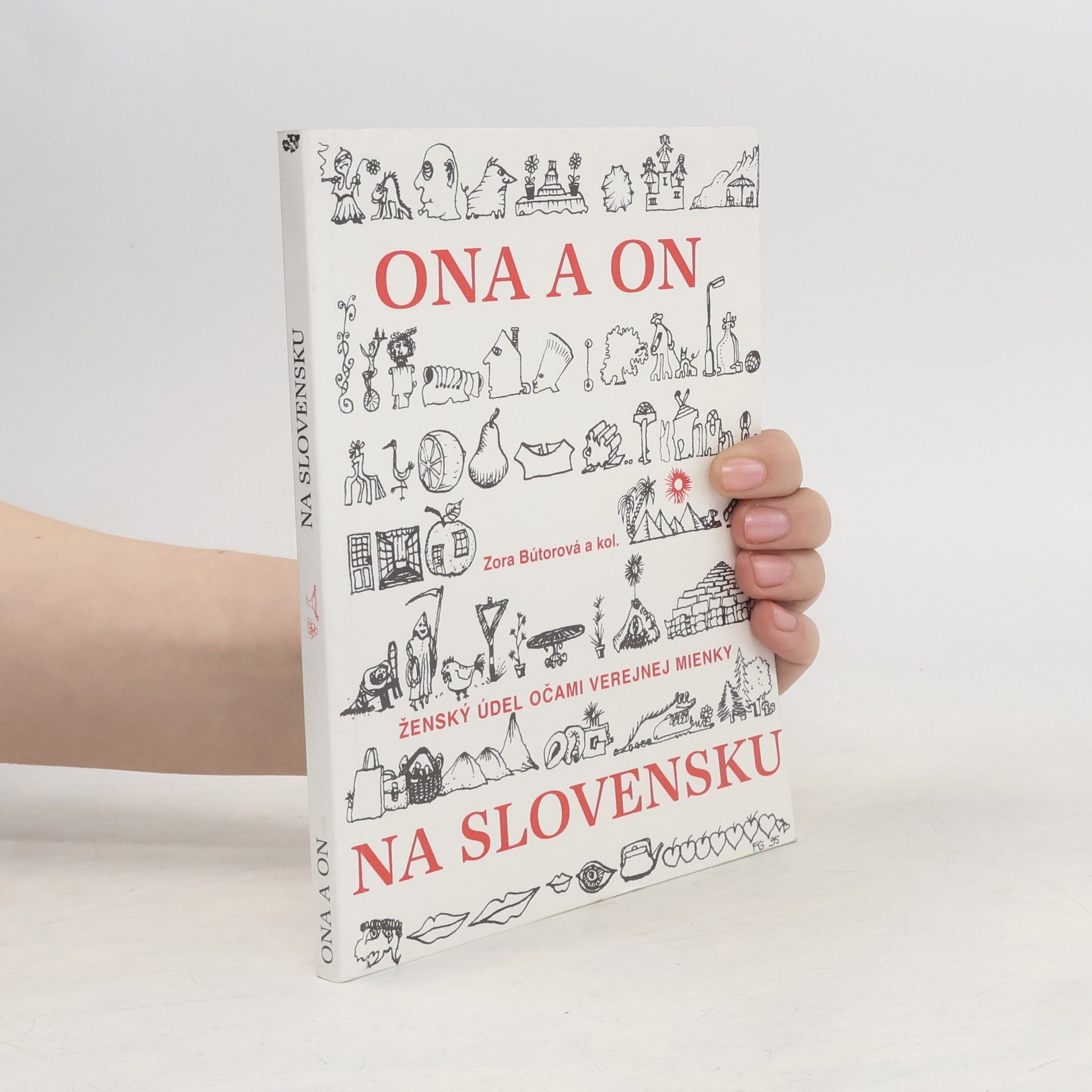 Zora Bútorová On a ona na Slovensku : ženský údel očami verejnej mienky