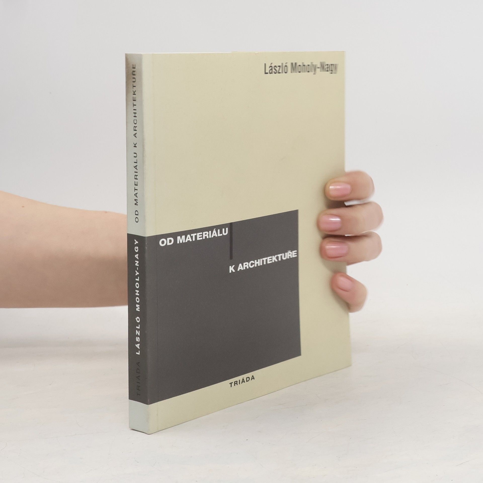 László Moholy-Nagy Od materiálu k architektuře