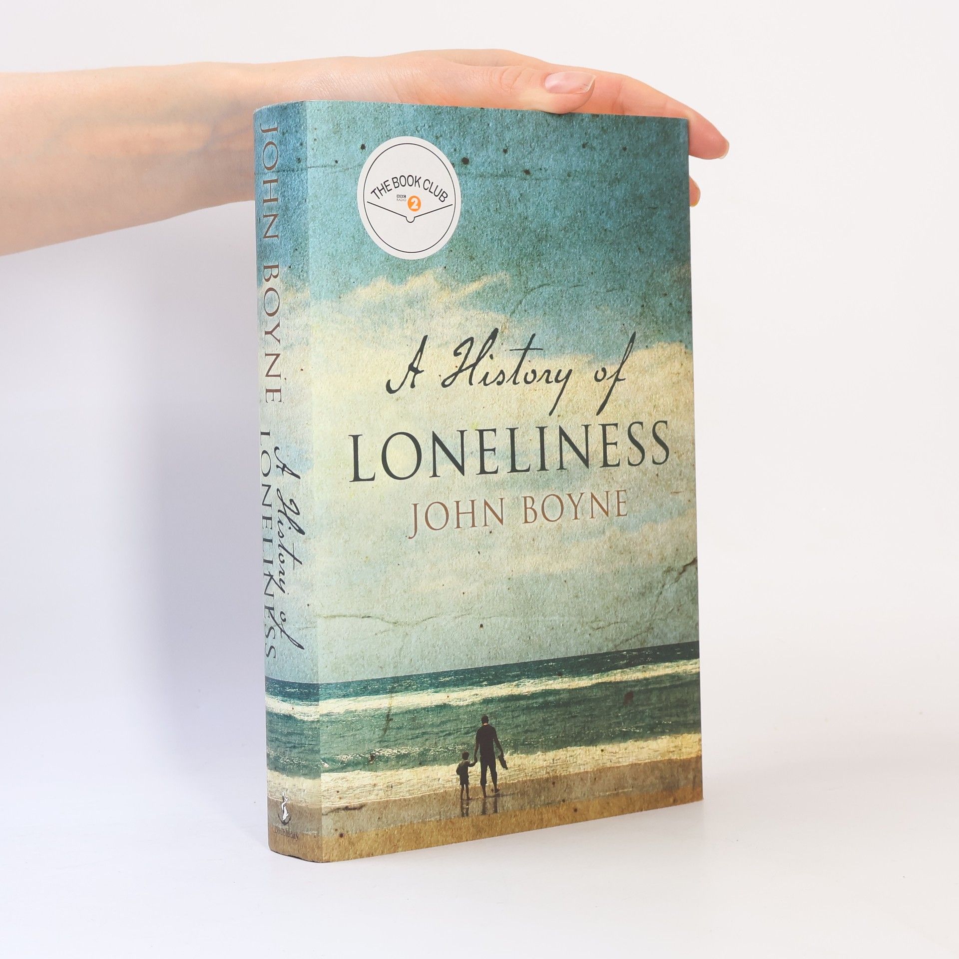 John Boyne A History of Loneliness. Die Geschichte der Einsamkeit, englische Ausgabe