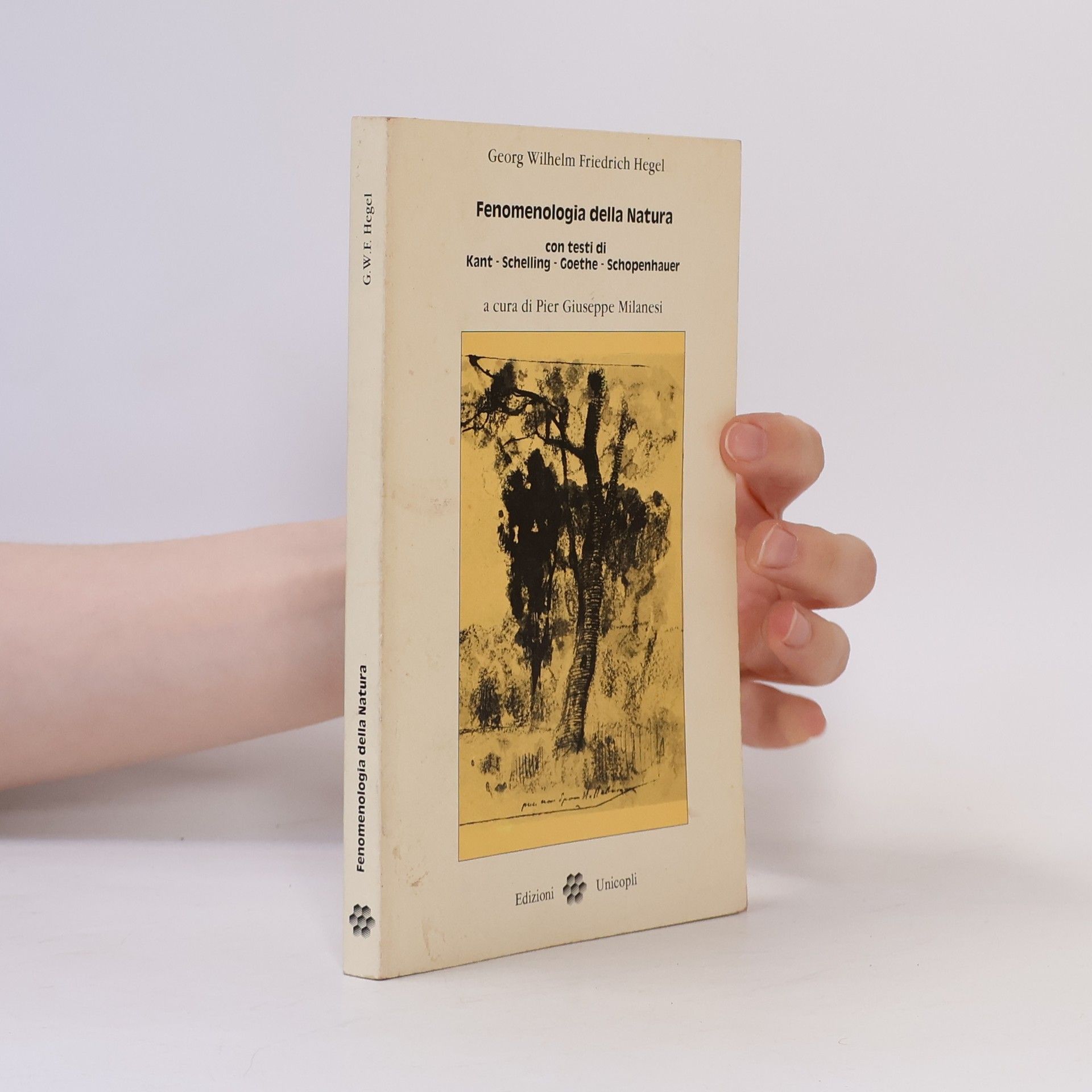 Fenomenologia della natura. Con testi di Kant, Schelling, Goethe, Schopenhauer. A cura di Pier Giuseppe Milanesi
