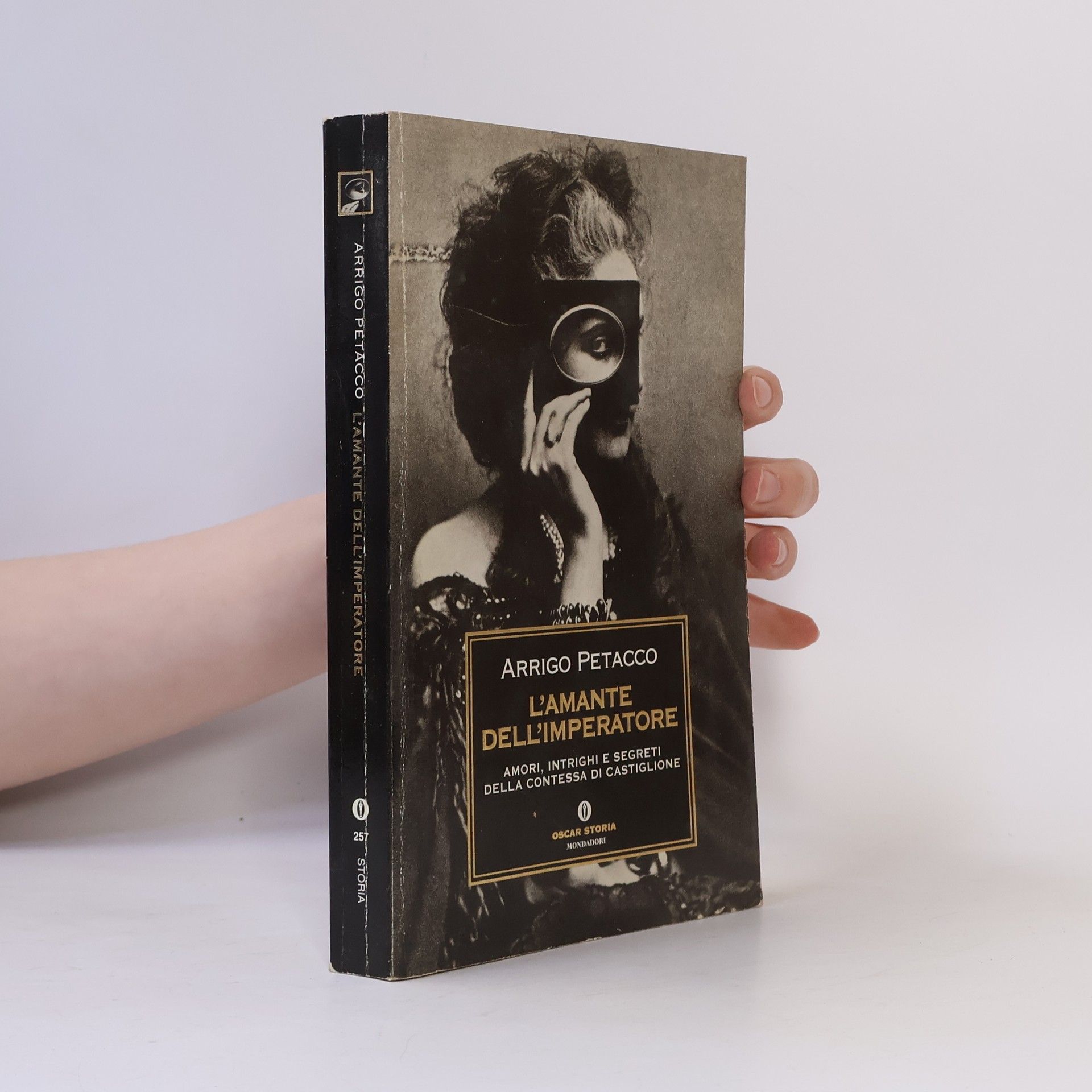 L'amante dell'imperatore. Amori, intrighi e segreti della contessa di Castiglione