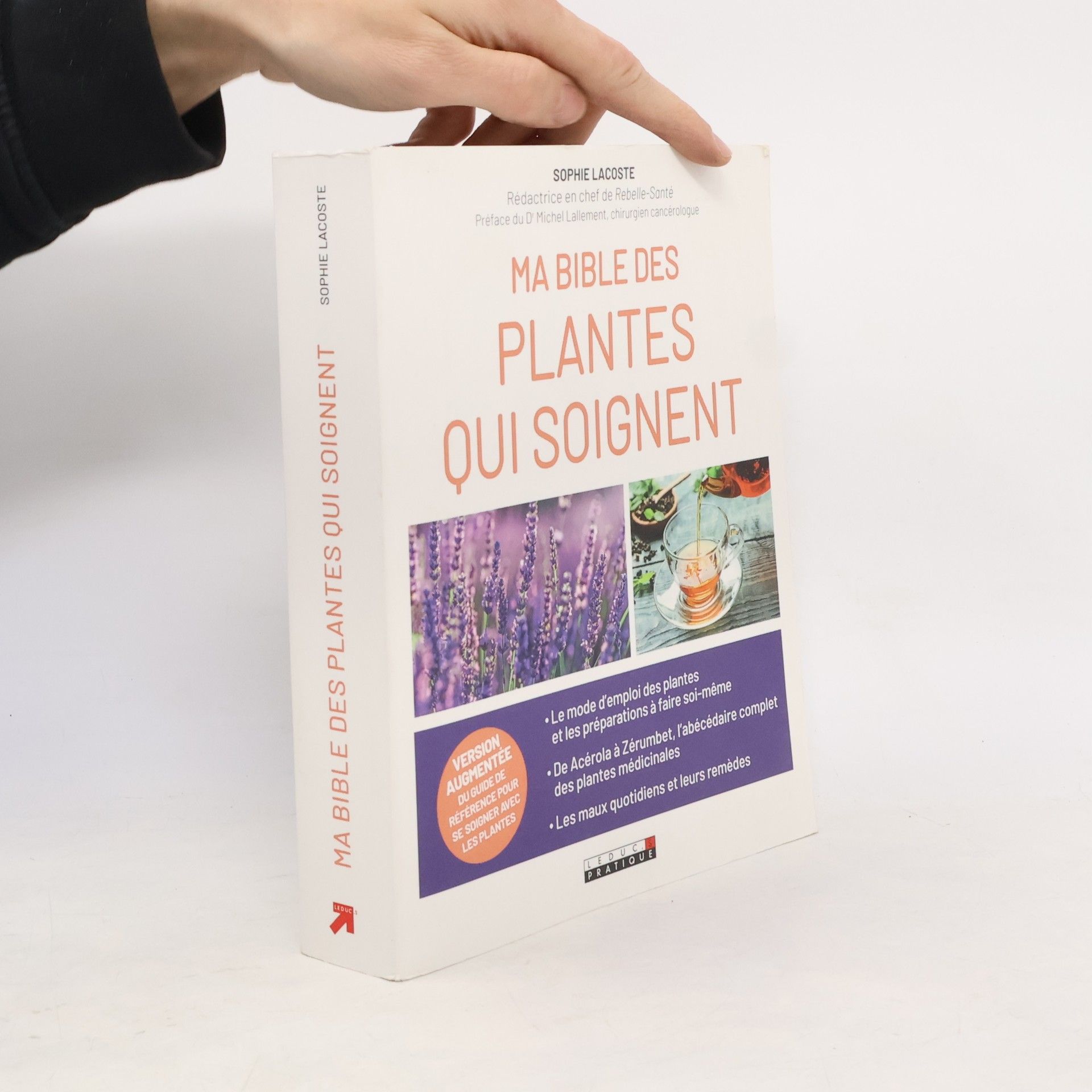 Michel Lallement Ma bible des plantes qui soignent: Version augmentée du guide de référence pour se soigner avec les plantes