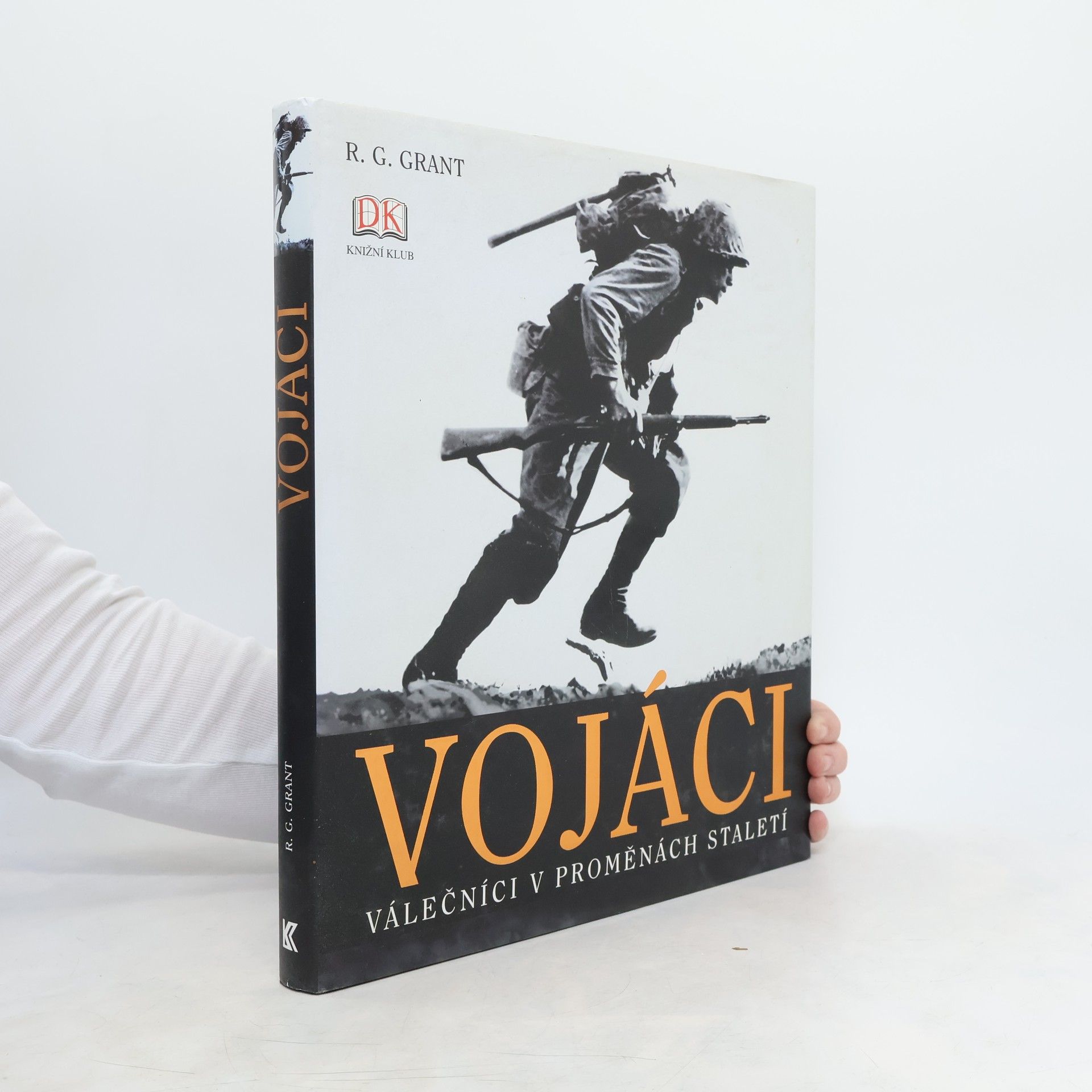 Reg G. Grant Vojáci. Válečníci v proměnách staletí