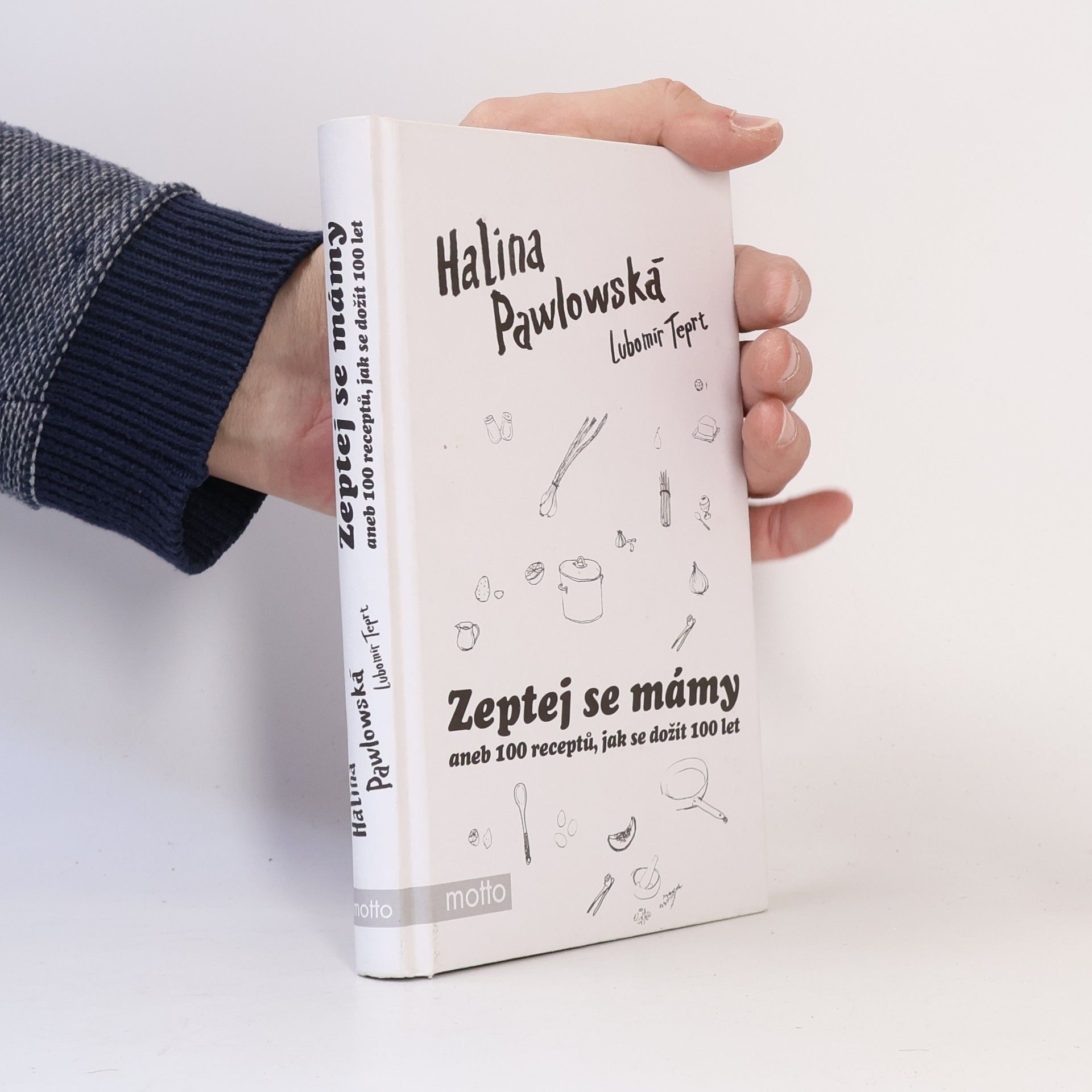 Zeptej se mámy, aneb, 100 receptů, jak se dožít 100 let