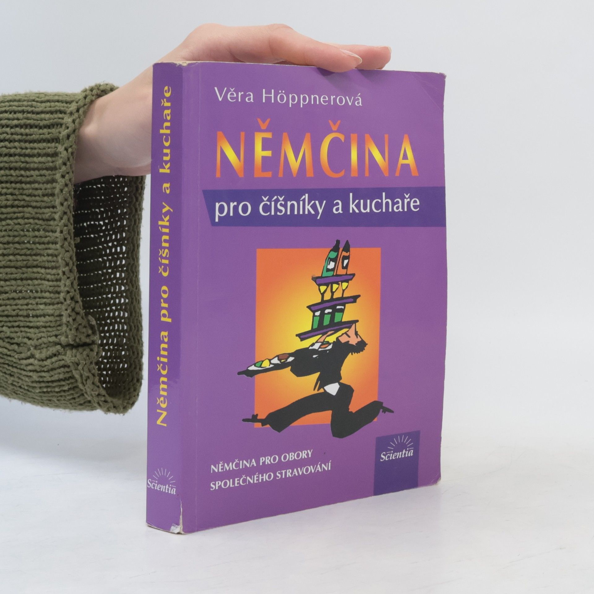 Věra Höppnerová Němčina pro číšníky a kuchaře : němčina pro obory společného stravování
