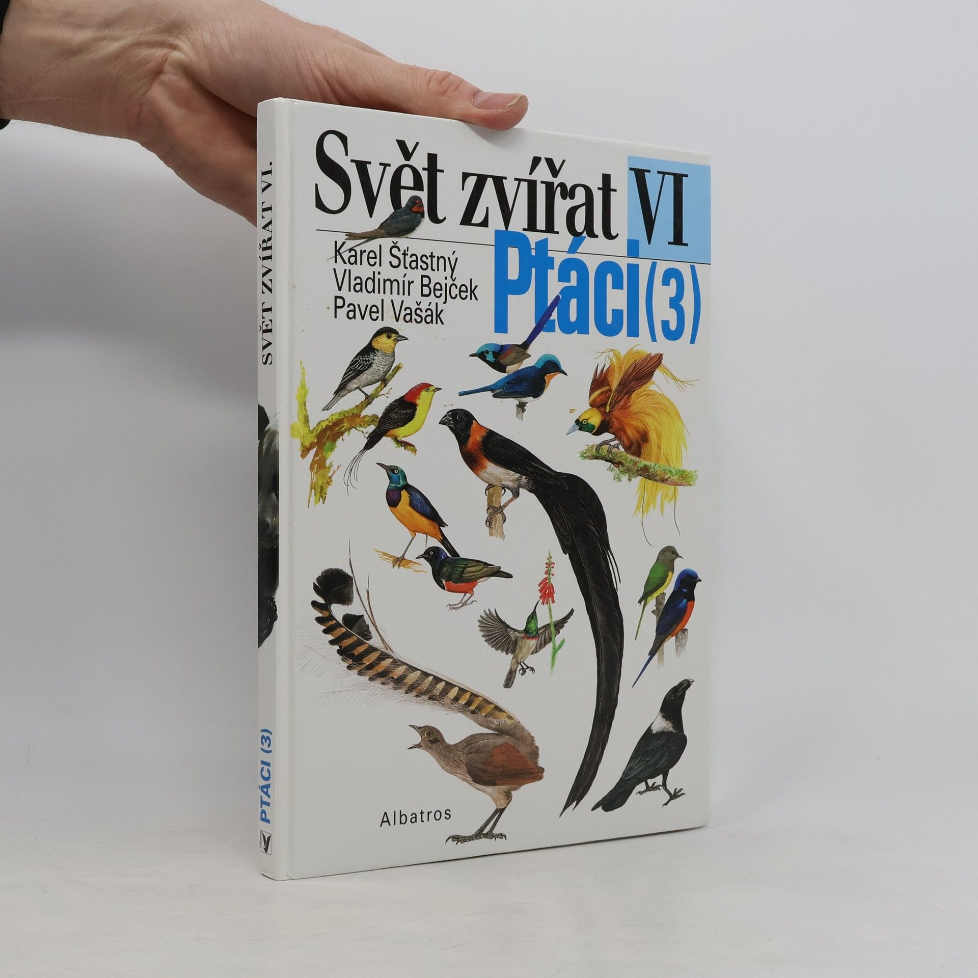 Pavel Vašák Svět zvířat : VI. Ptáci (3) Pěvci