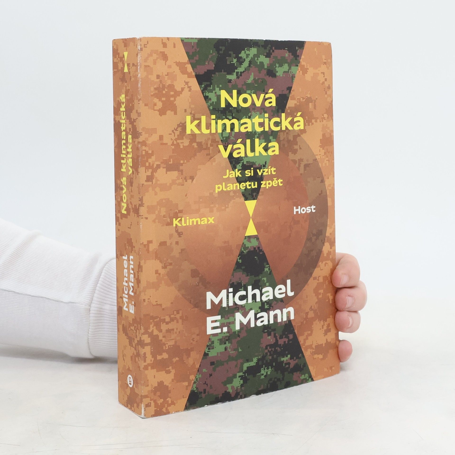 Michael E. Mann Nová klimatická válka: jak si vzít planetu zpět