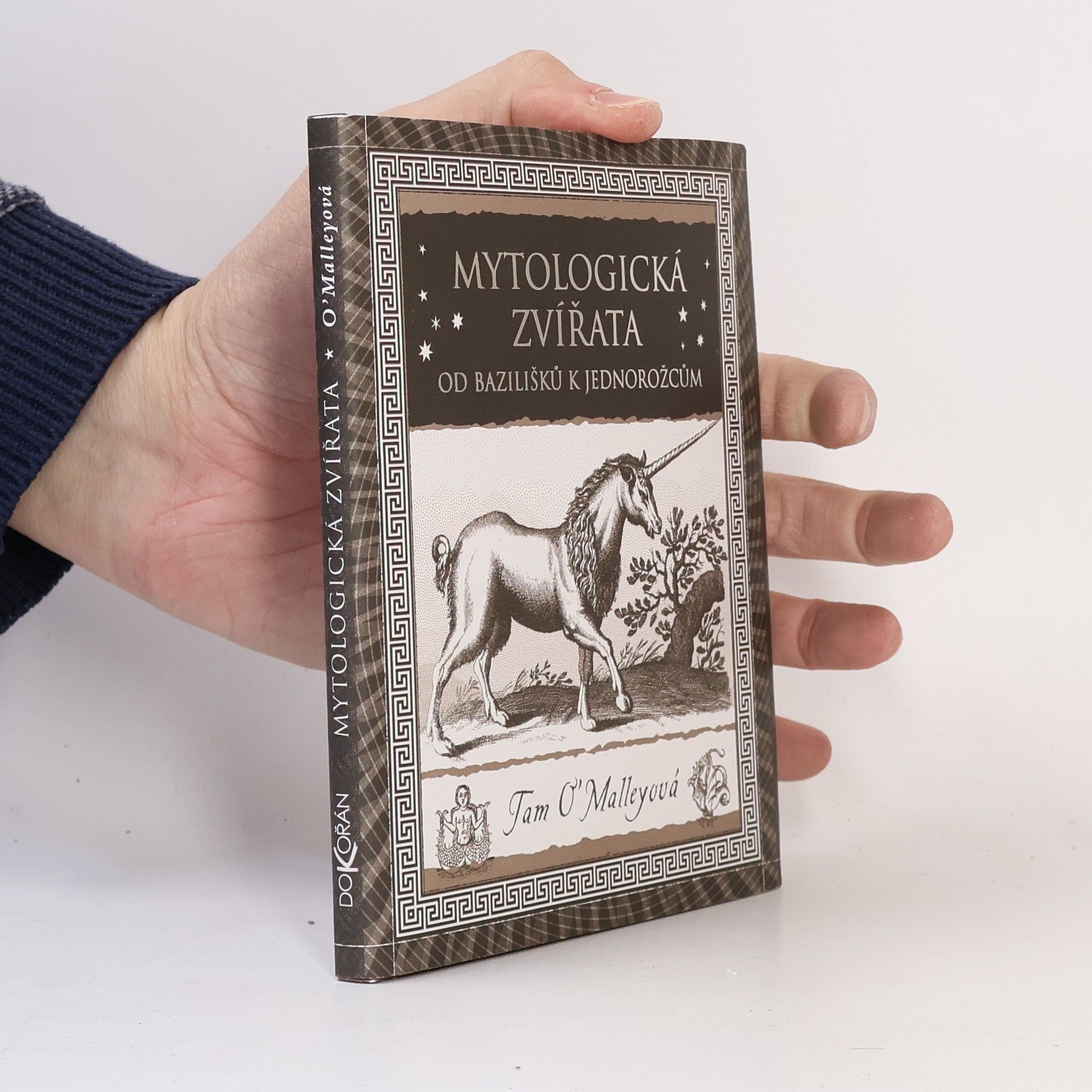 Tam O. Malley Mytologická zvířata: od bazilišků k jednorožcům