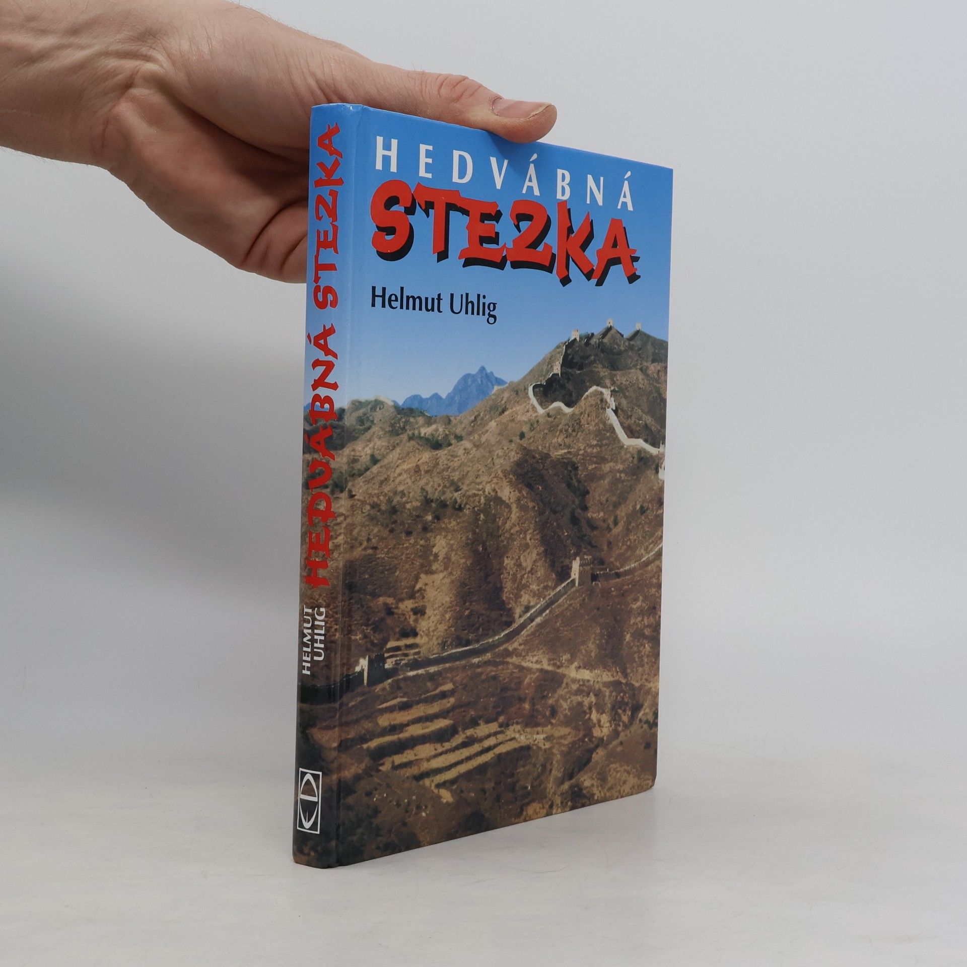 Helmut Uhlig Hedvábná stezka