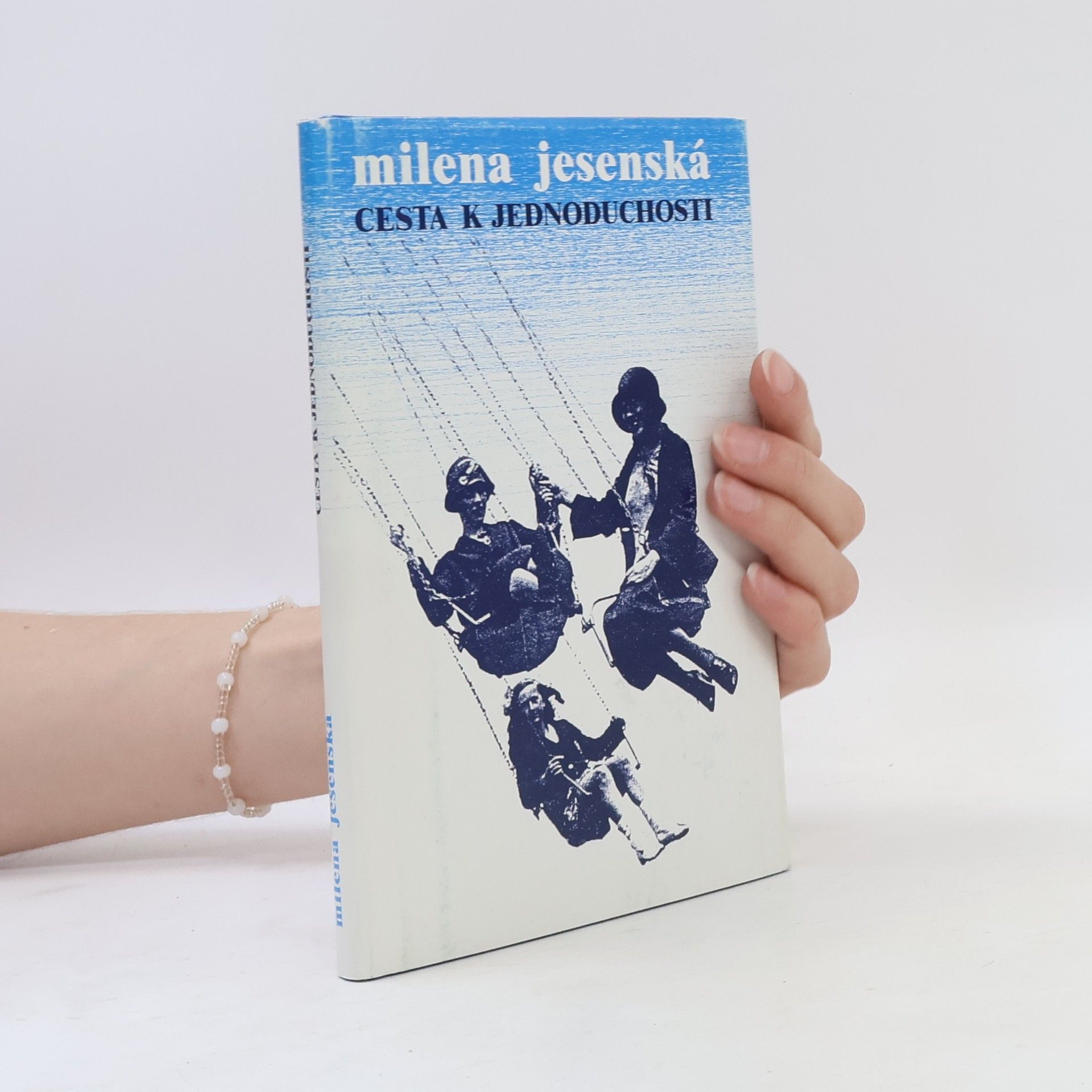 Milena Jesenská Cesta k jednoduchosti