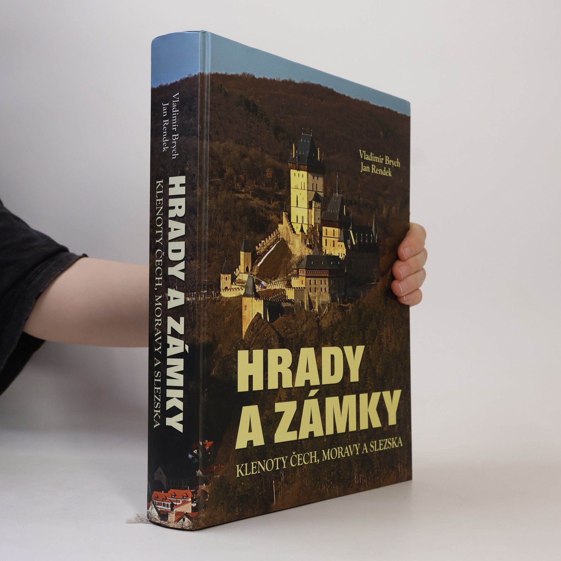 Vladimír Brych Hrady a zámky. Klenoty Čech, Moravy a Slezska