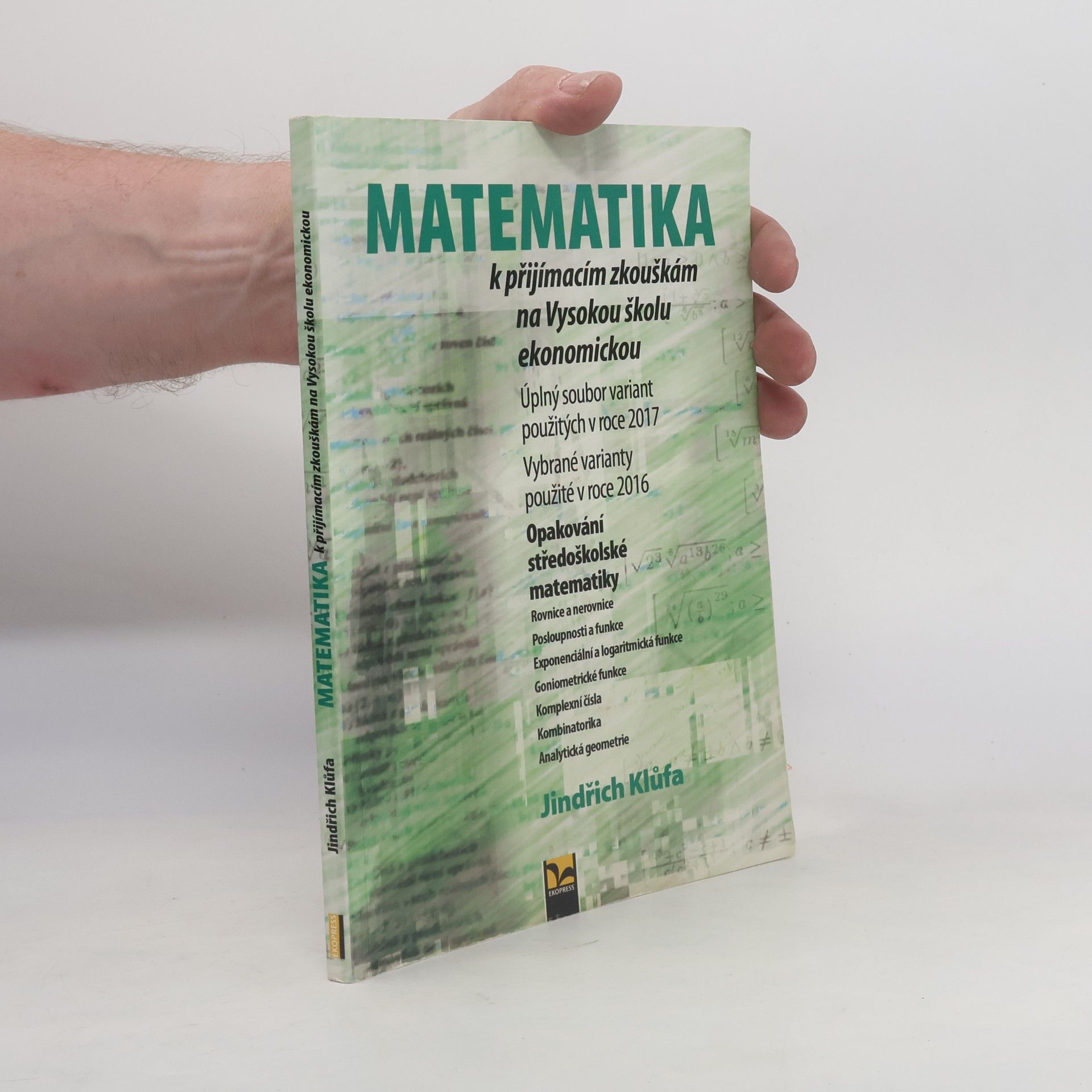 Jindřich Klůfa Matematika k přijímacím zkouškám na Vysokou školu ekonomickou