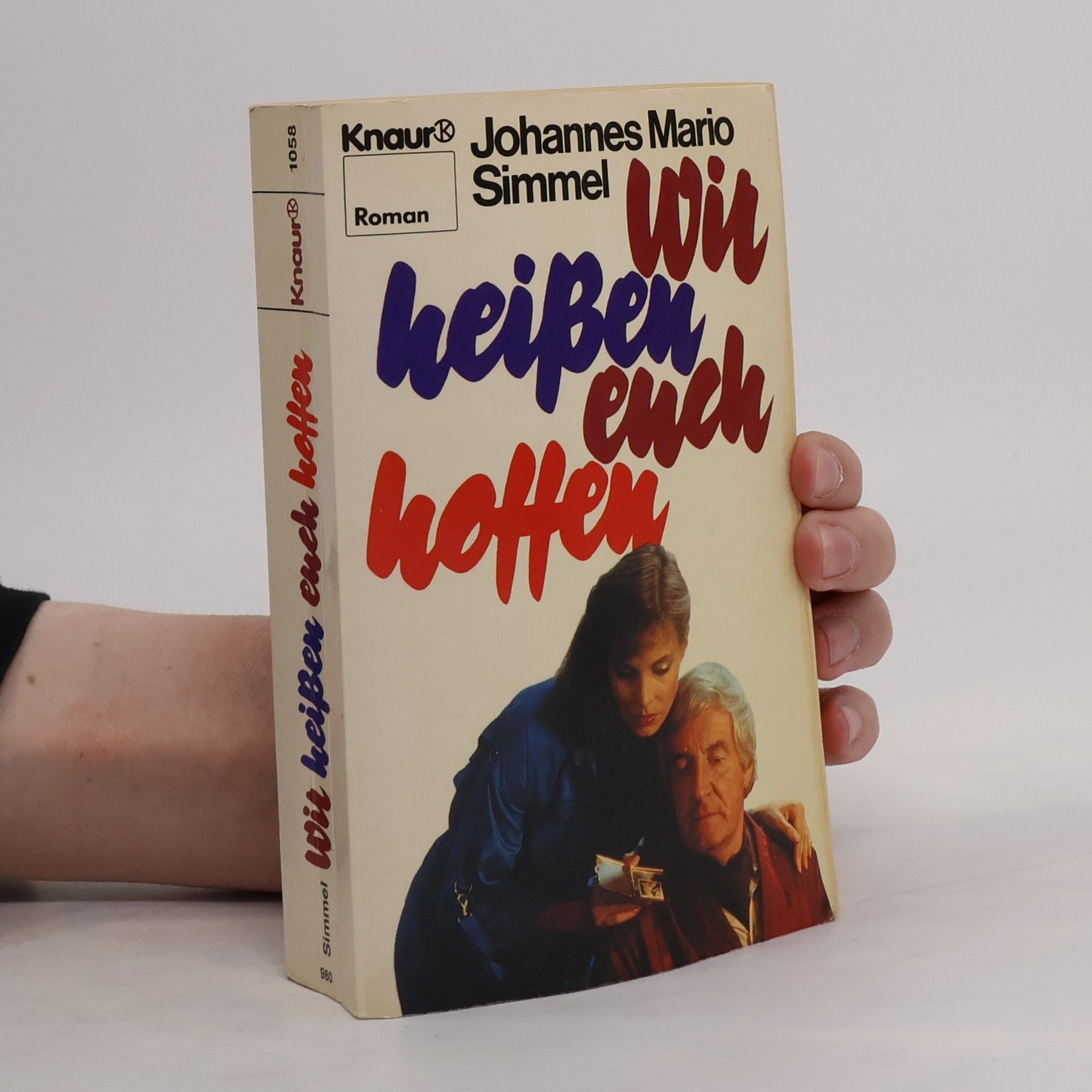 Johannes Mario Simmel Wir heissen euch hoffen