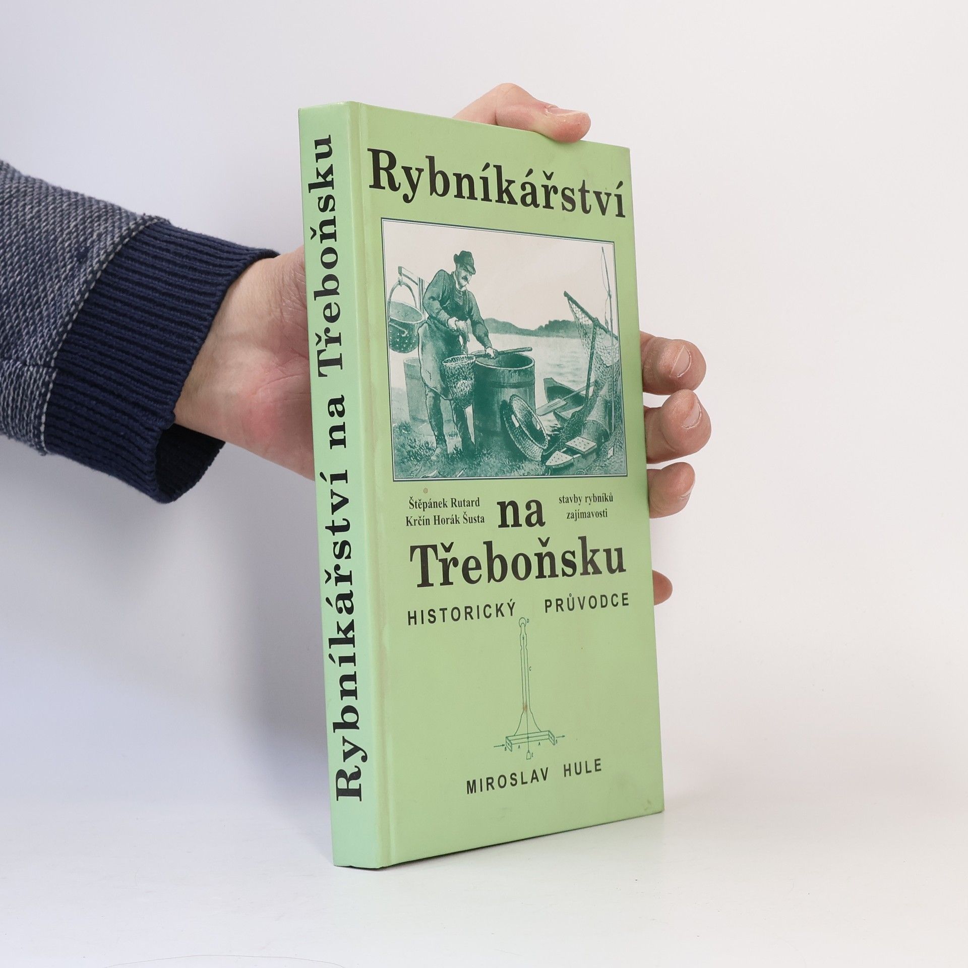 Miroslav Hule Rybníkářství na Třeboňsku
