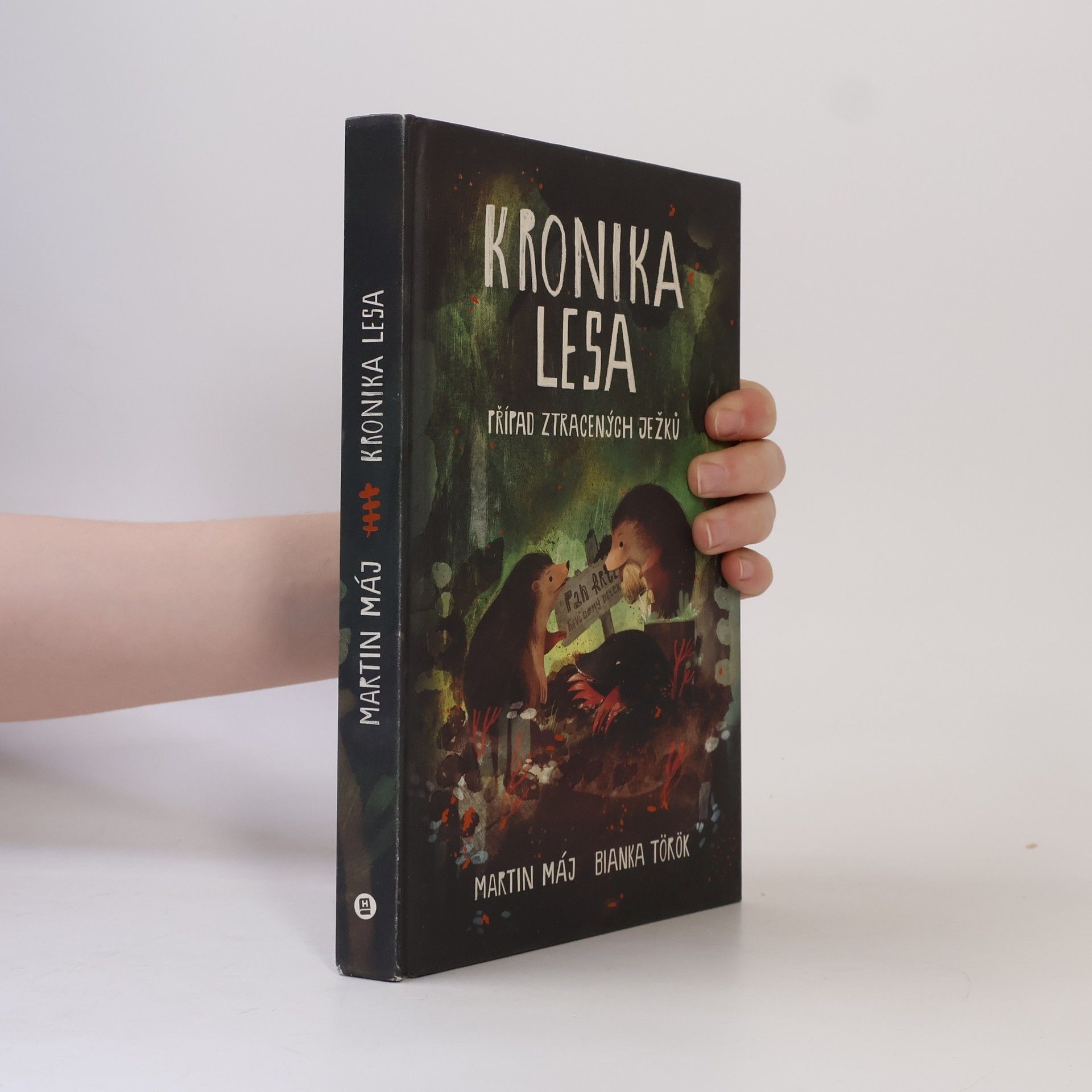 Martin Máj Kronika lesa. Případ ztracených ježků