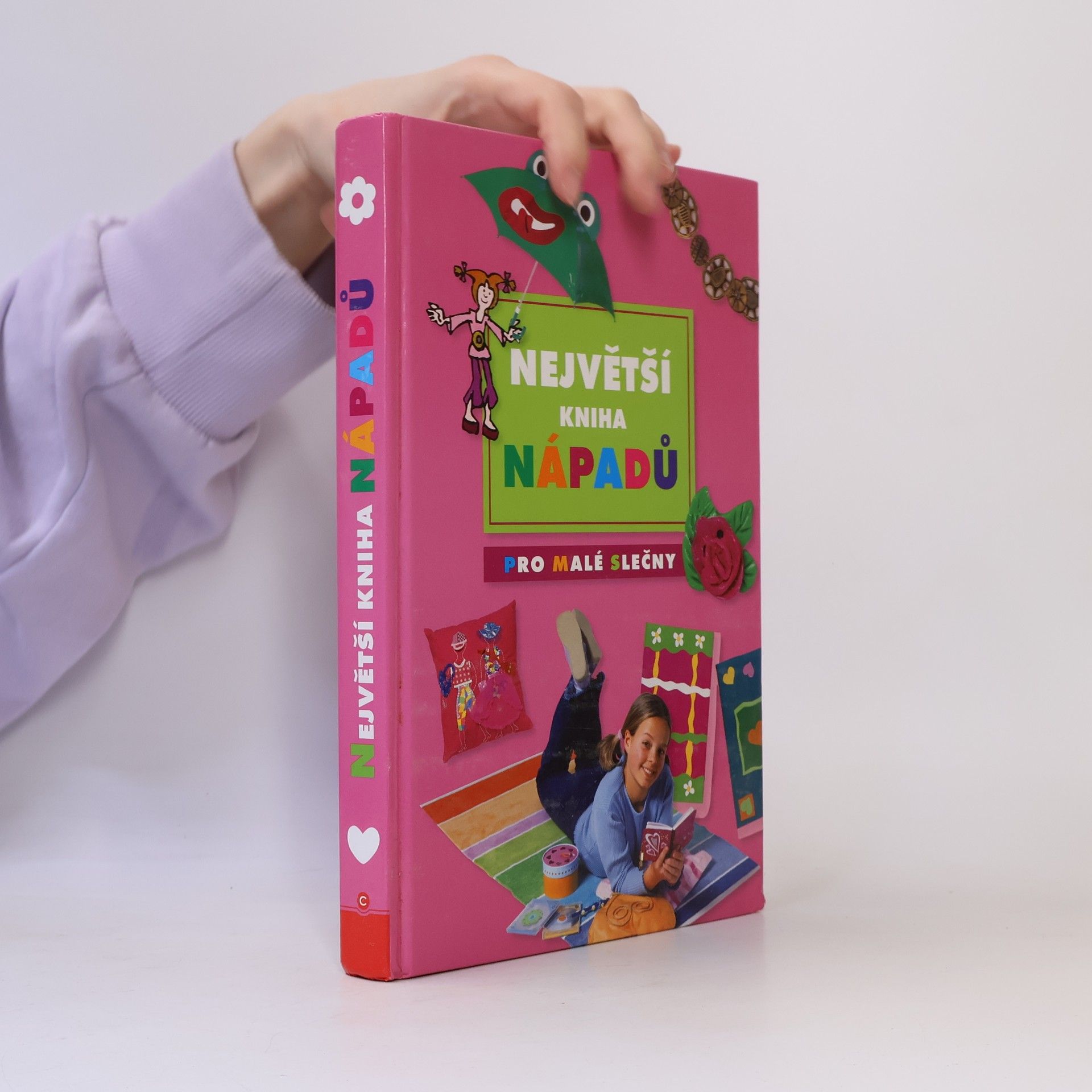 Kolektiv autorů Největší kniha nápadů. Kniha pro malé slečny