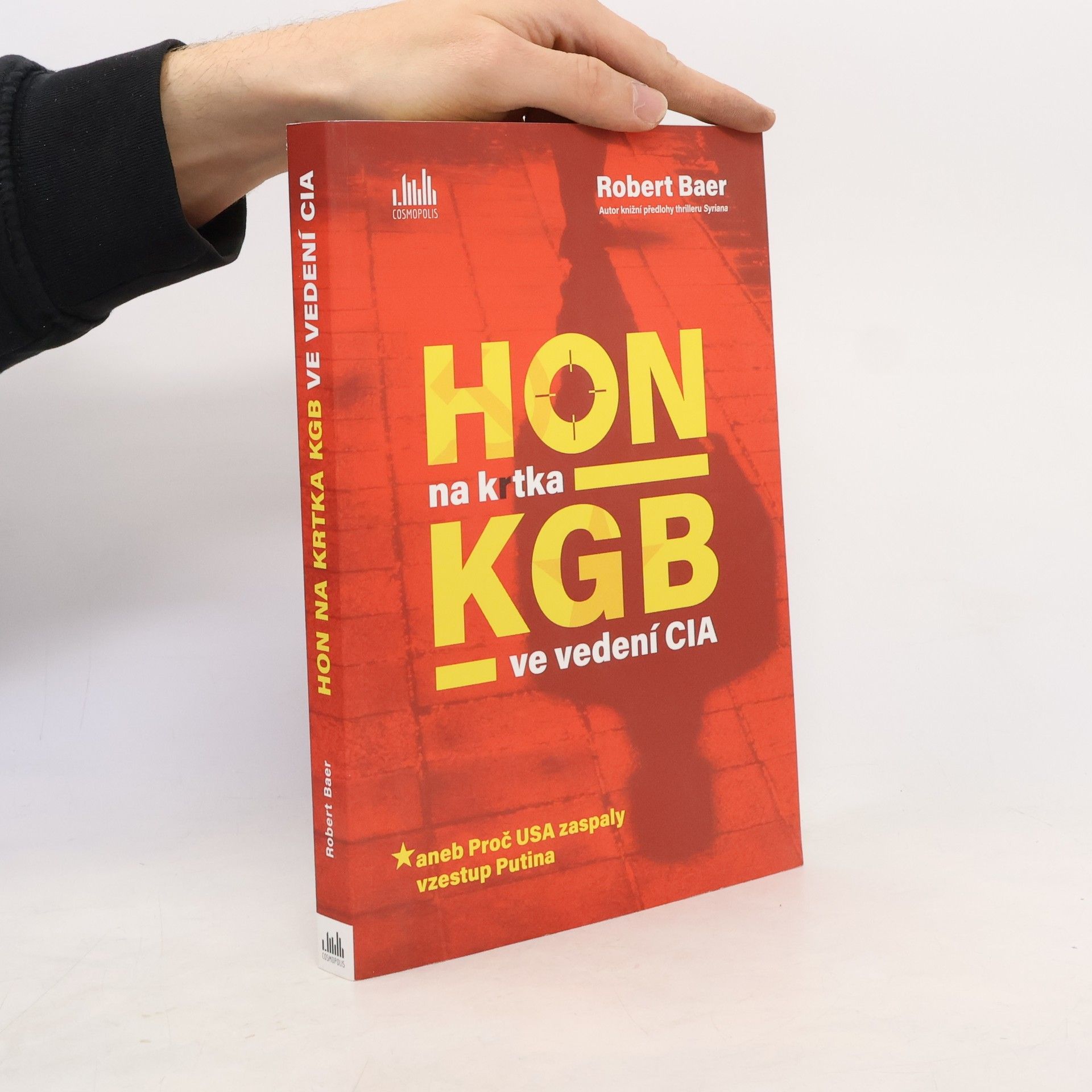 Robert Baer Hon na krtka KGB ve vedení CIA