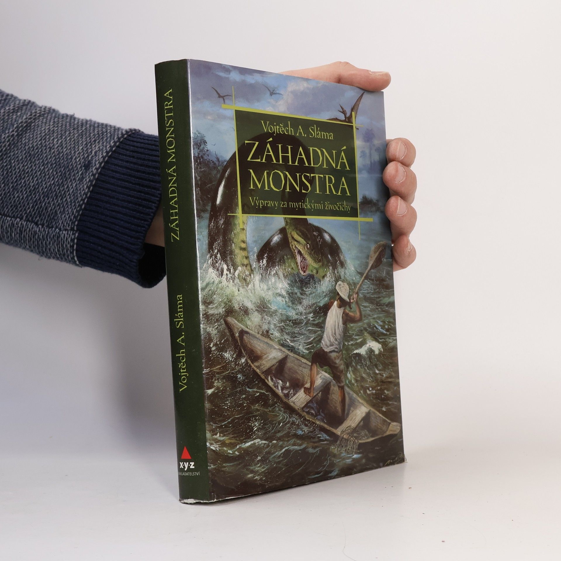 Vojtěch Sláma Záhadná monstra. Výpravy za mytickými živočichy