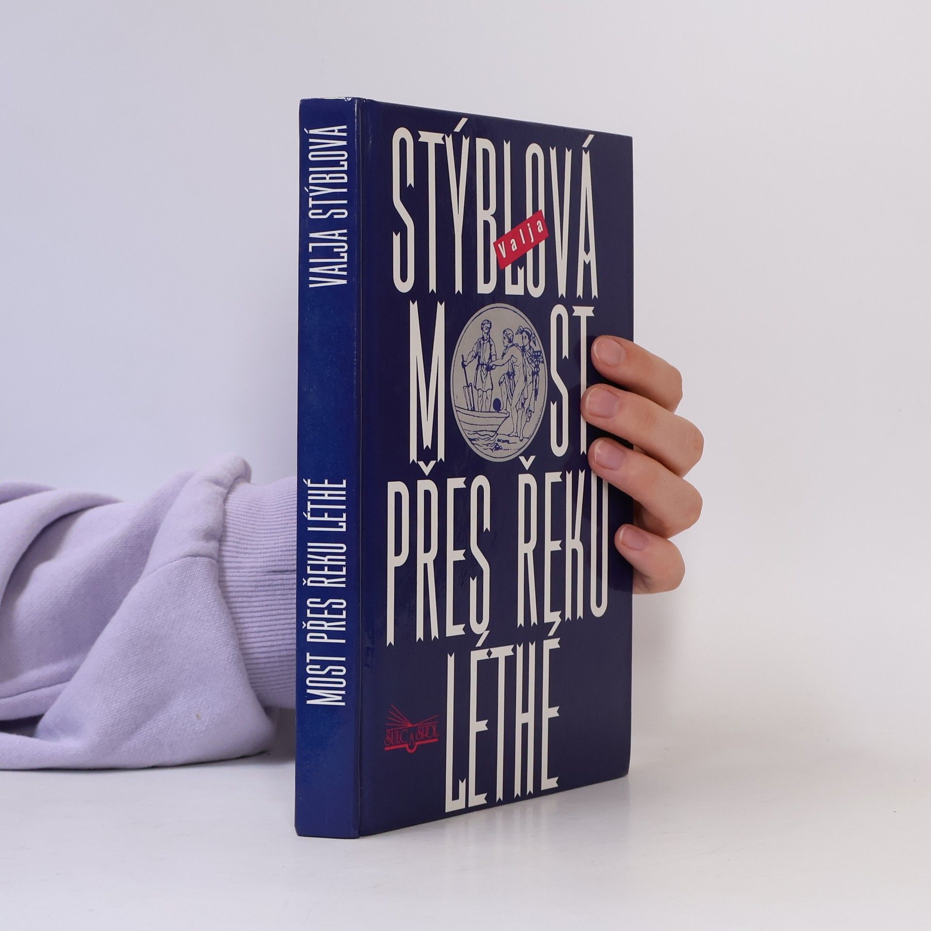 Valja Stýblová Most přes řeku Léthé