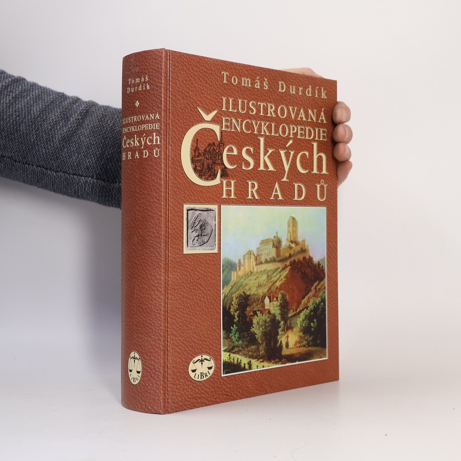 Tomáš Durdík Ilustrovaná encyklopedie českých hradů