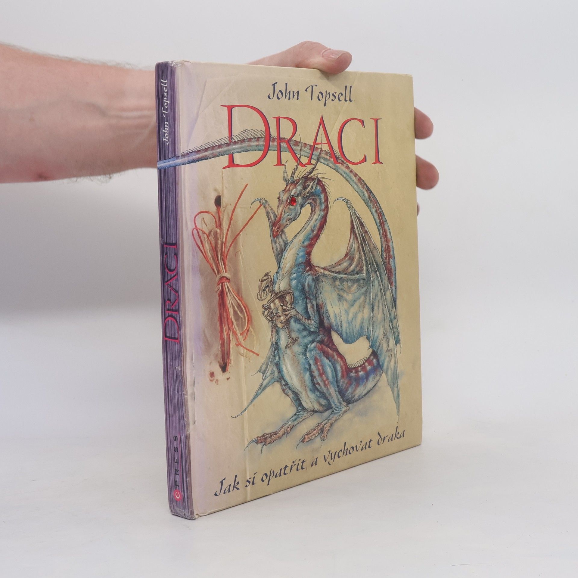 John Topsell Draci: Jak si opatřit a vychovat draka