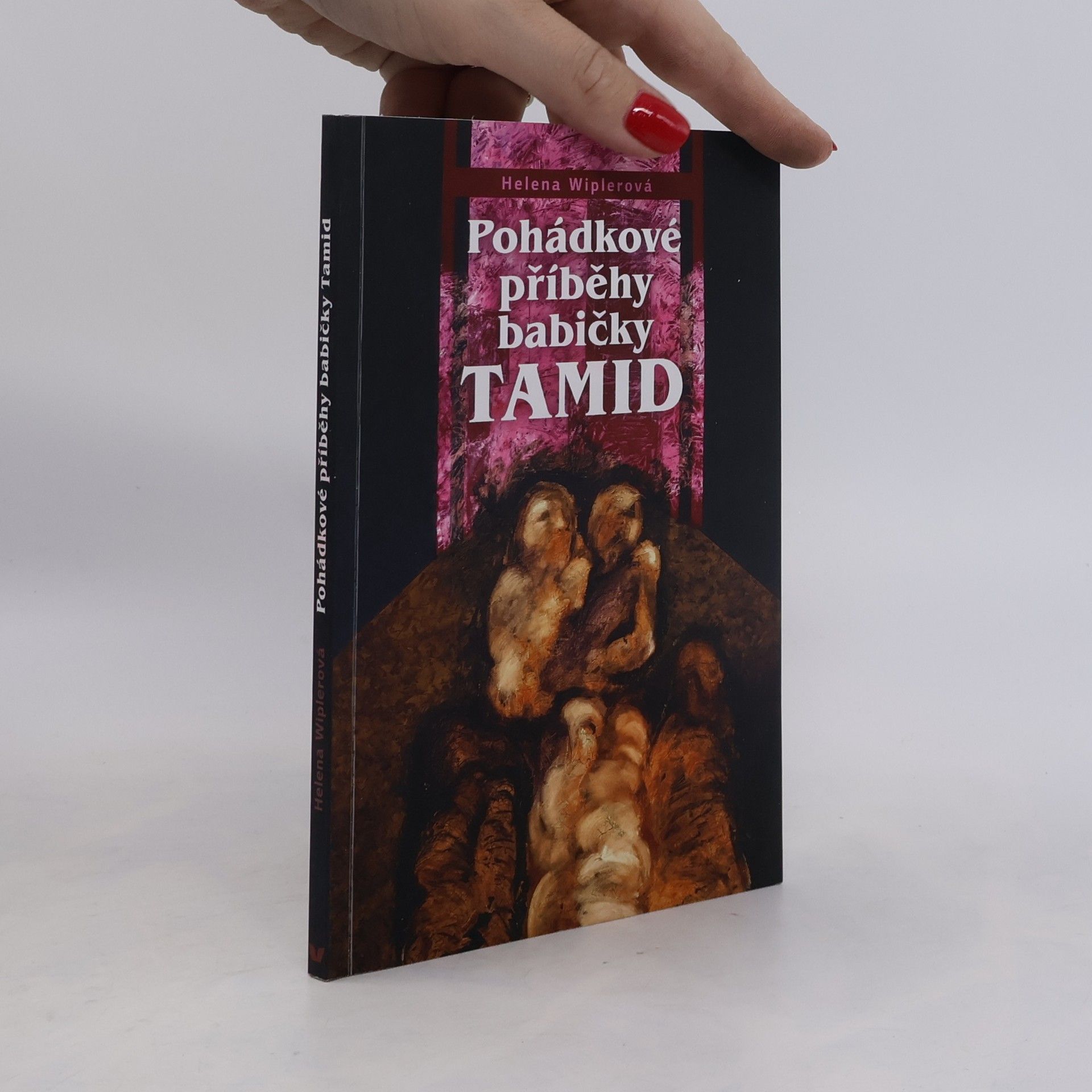Helena Wipplerová Pohádkové příběhy babičky Tamid