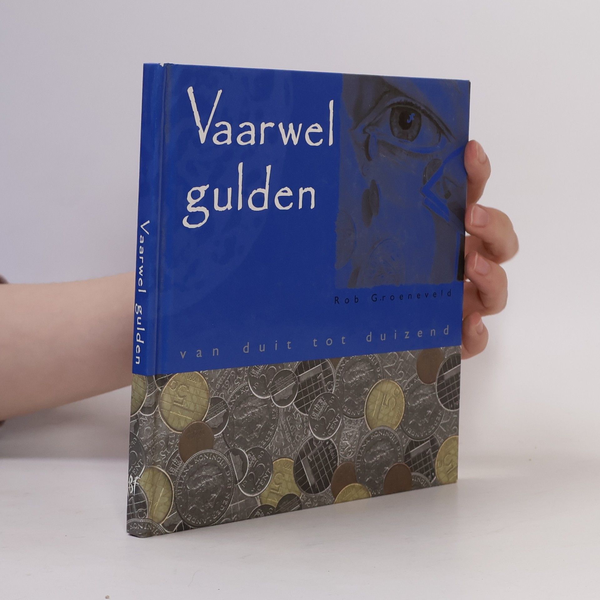 Rob Groeneveld Vaarwel gulden