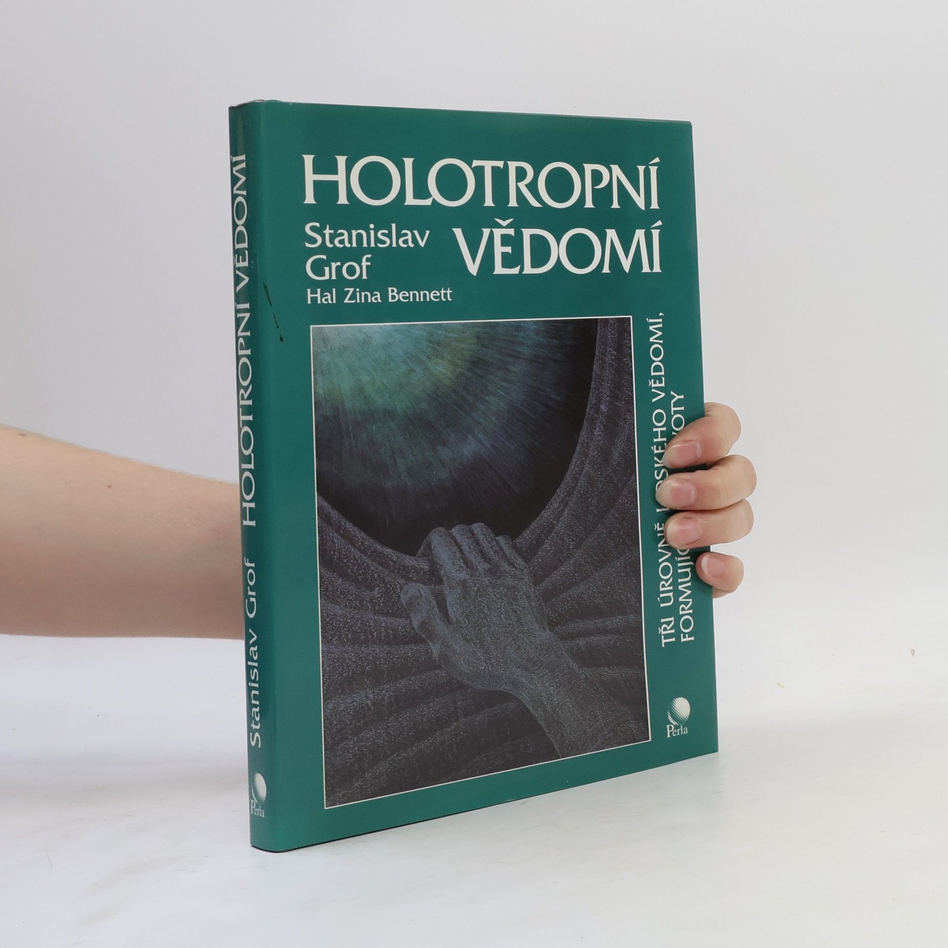 Stanislav Grof Holotropní vědomí