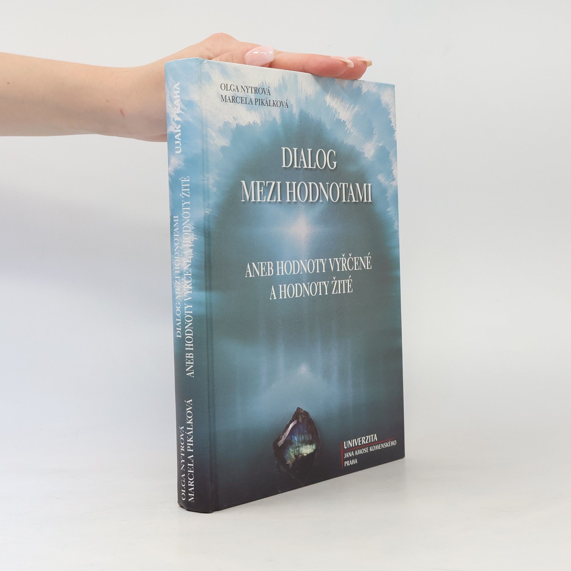 Dialog mezi hodnotami, aneb, Hodnoty vyřčené a hodnoty žité
