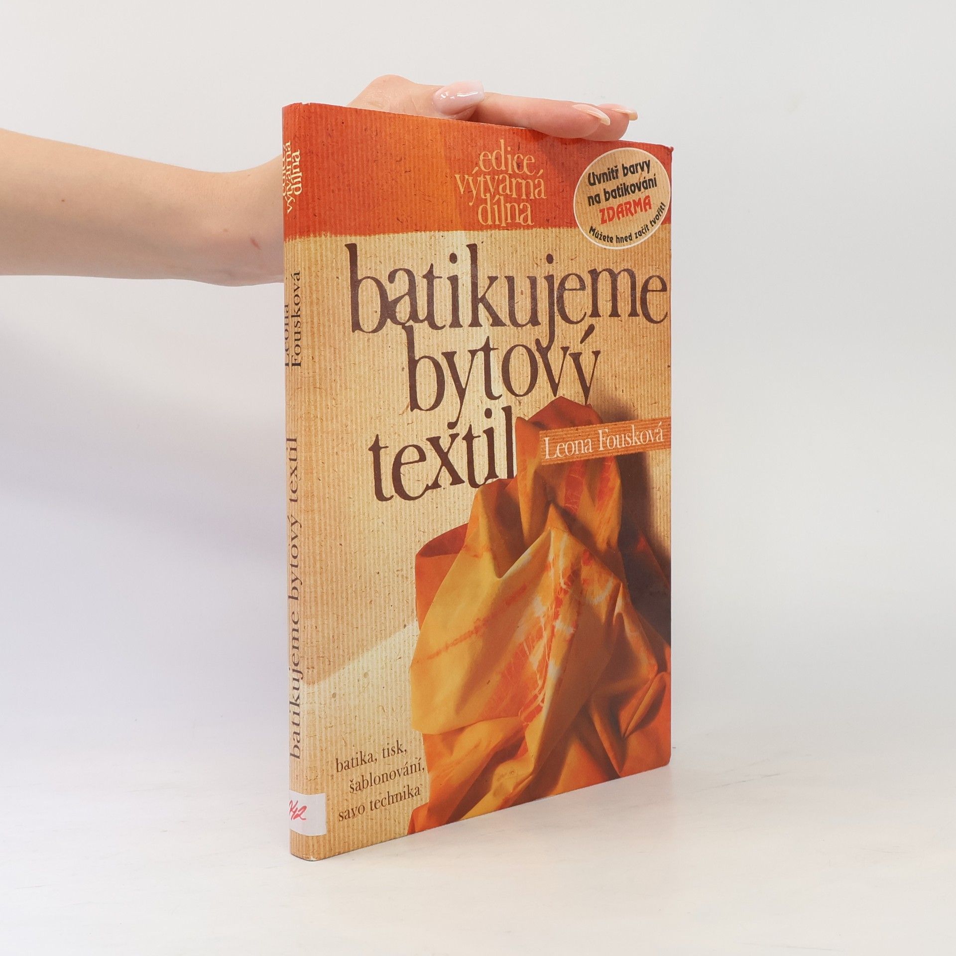 Leona Fousková Batikujeme bytový textil