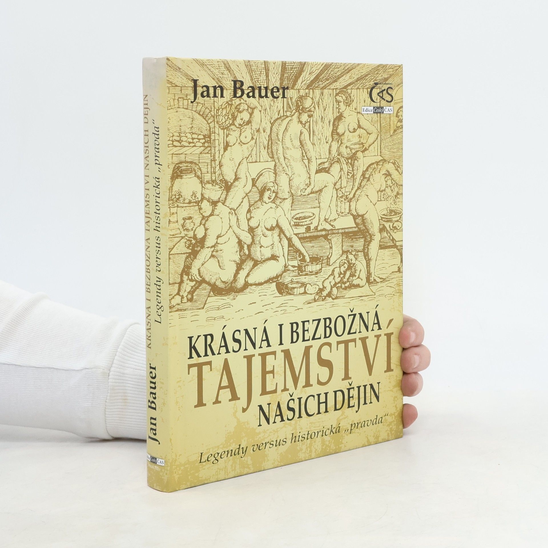 Jan Bauer Krásná i bezbožná tajemství našich dějin