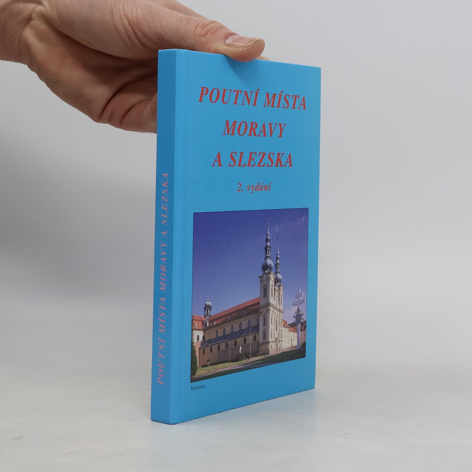 František Odehnal Poutní místa Moravy a Slezska