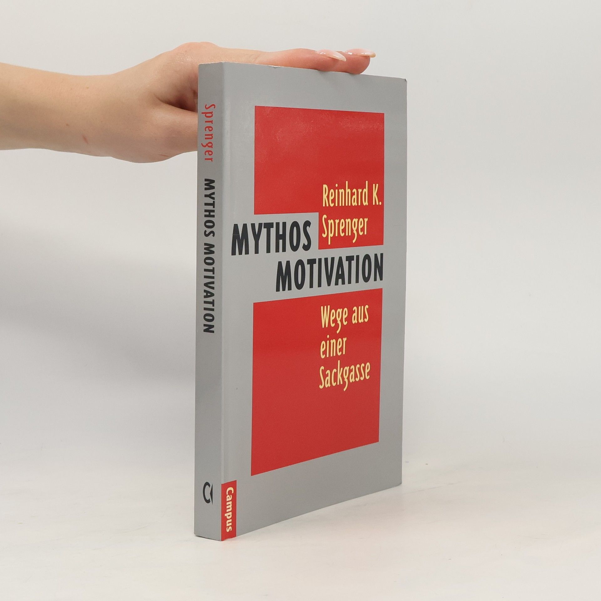 Reinhard K. Sprenger Mythos Motivation