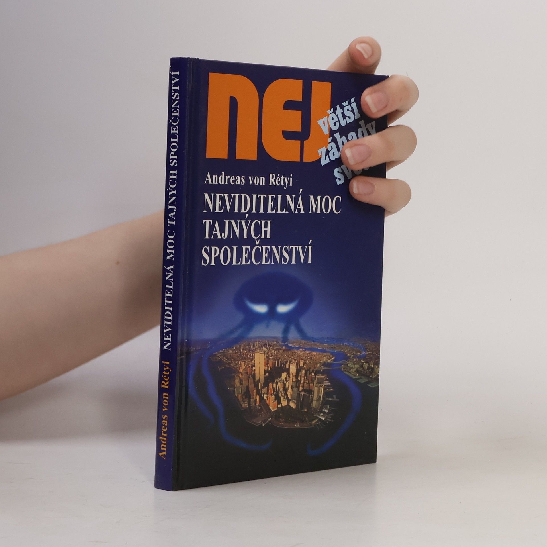 Andreas von Rétyi Neviditelná moc tajných společenství