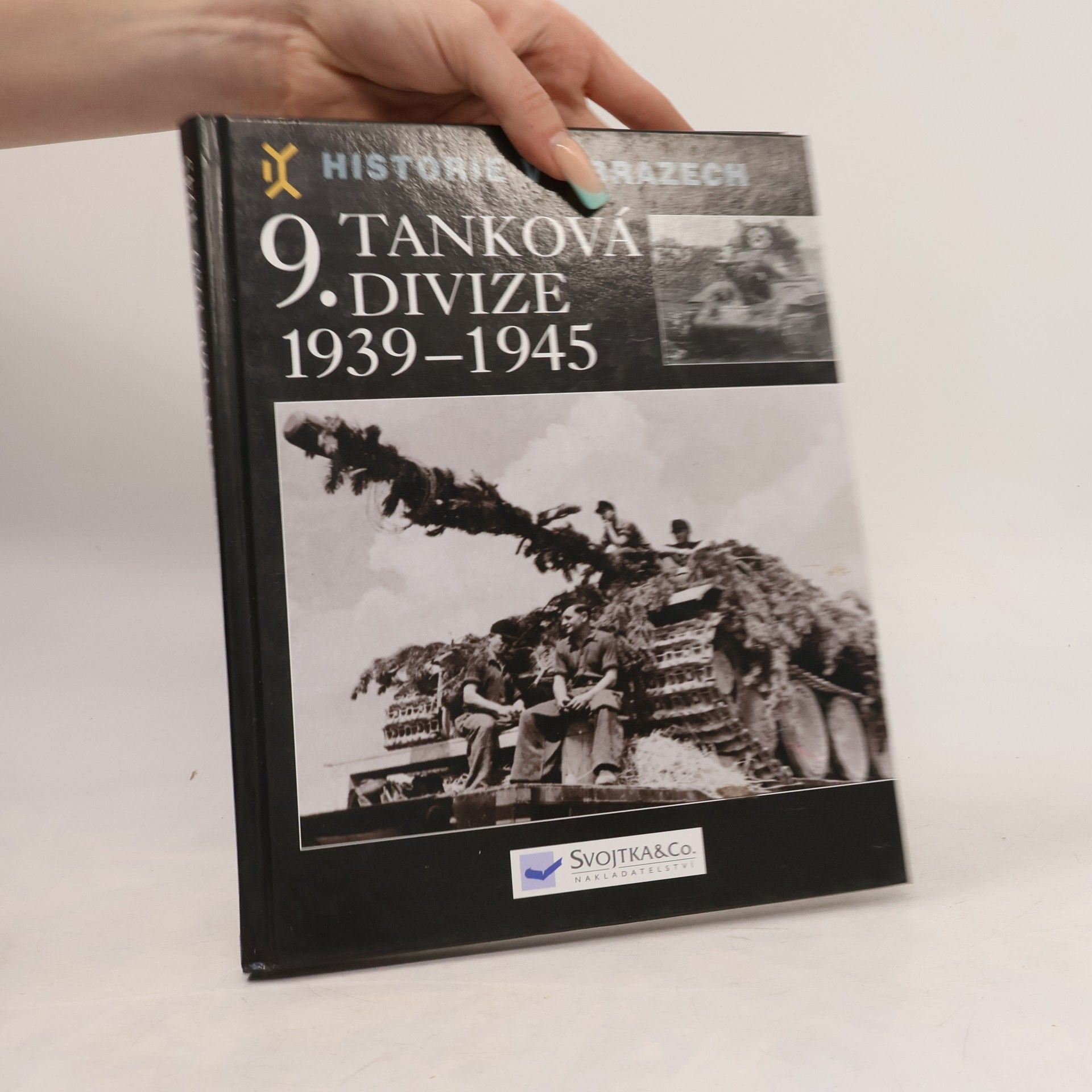 Carl Hans Hermann 9. tanková divize 1939-1945 : výzbroj, nasazení, vojsko