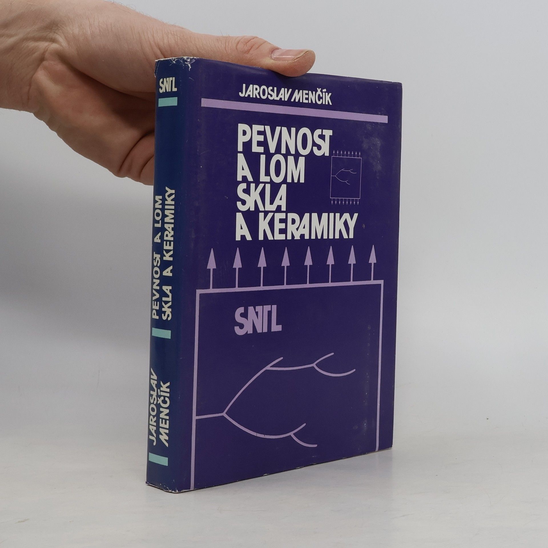 Jaroslav Menčík Pevnost a lom skla a keramiky