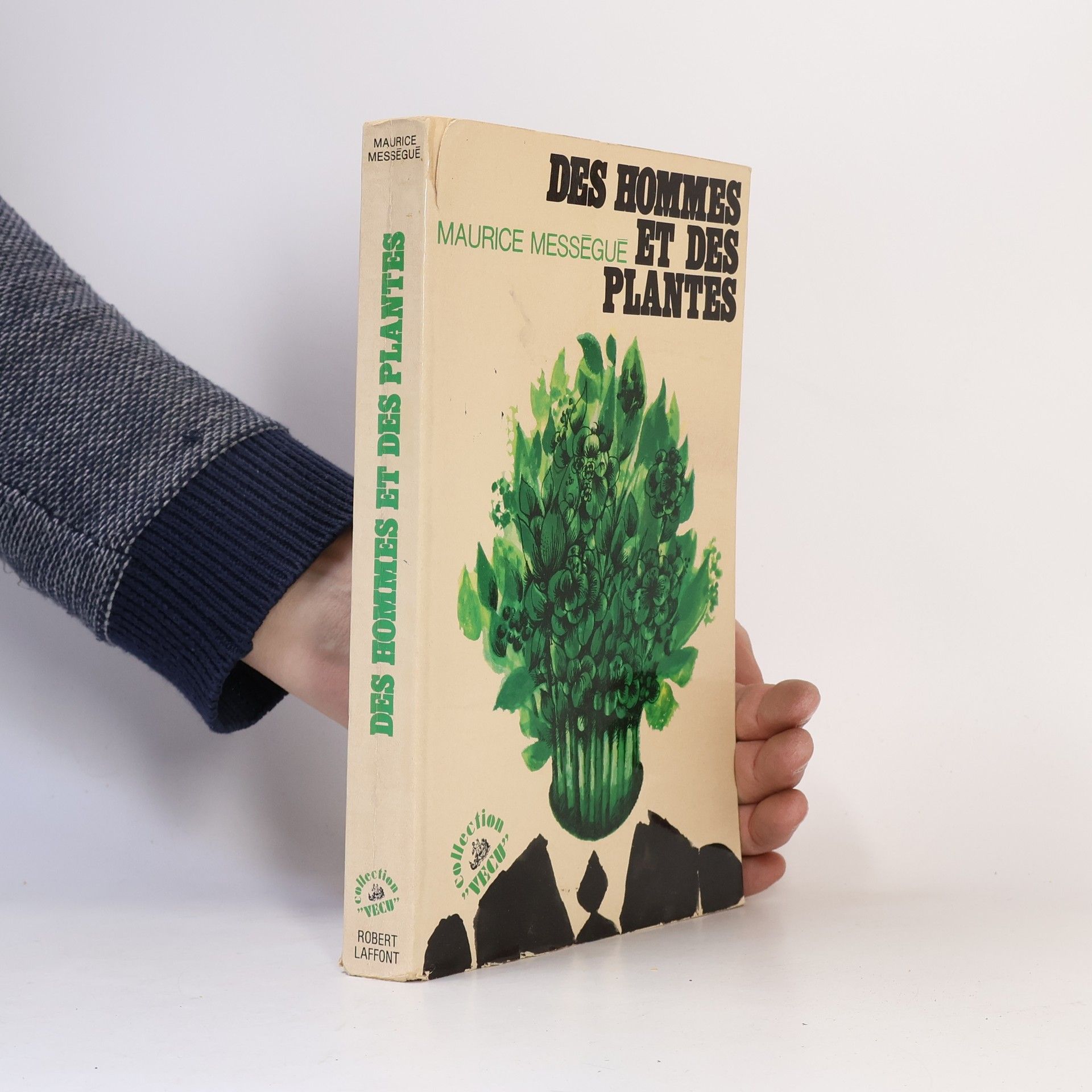 Maurice Mességué Des hommes et des plantes