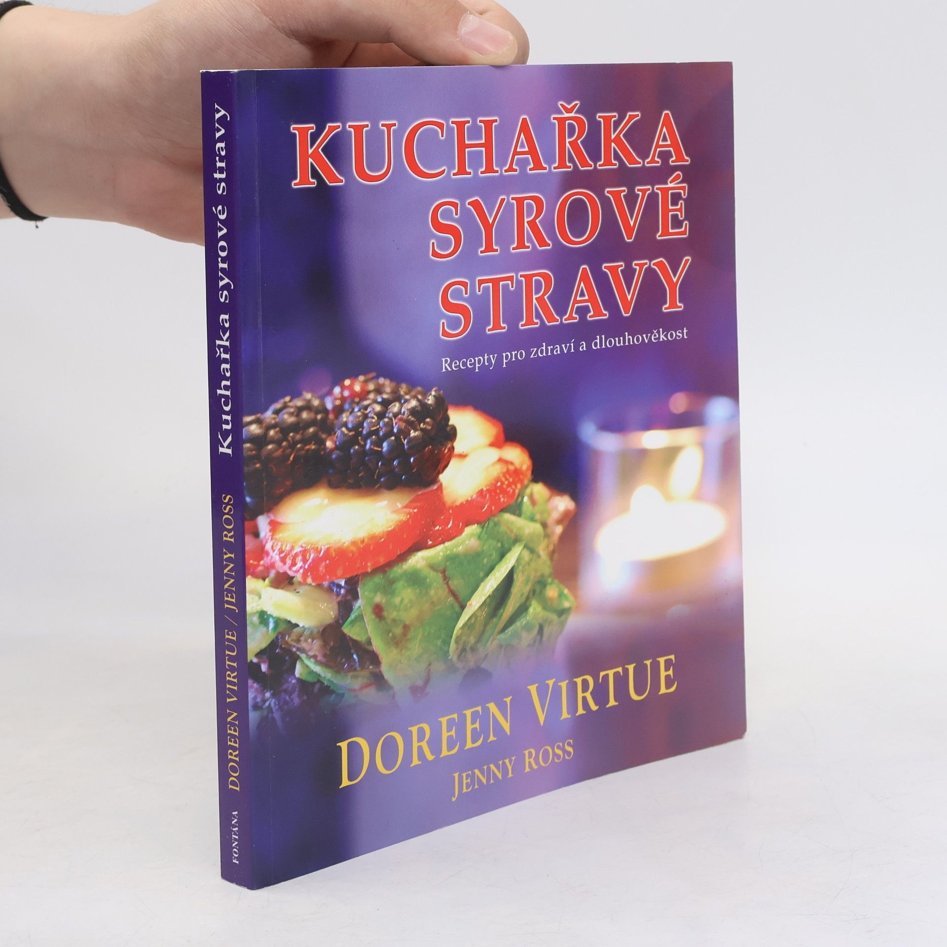 Doreen Virtue Kuchařka syrové stravy