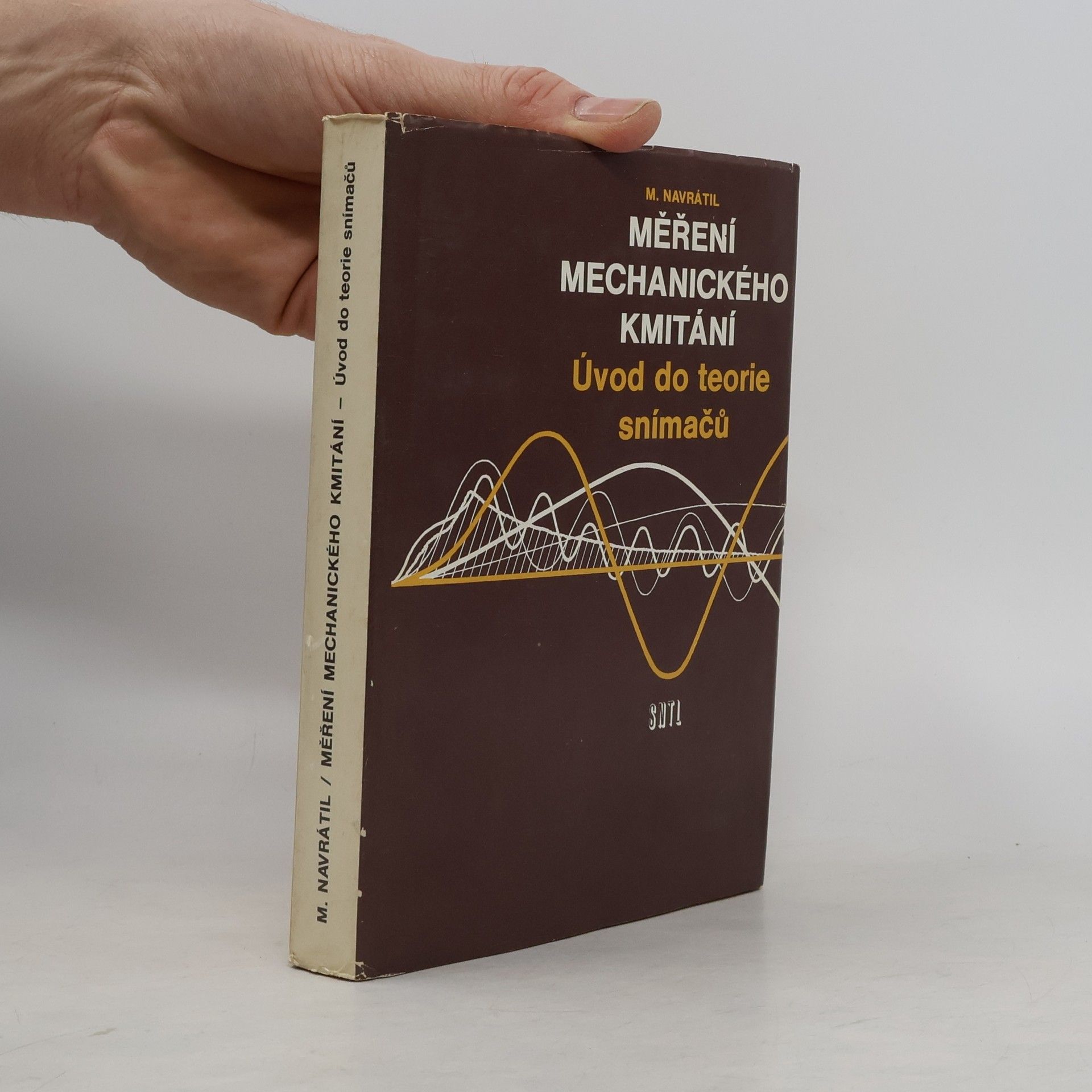 M. Navrátil Měření mechanického kmitání. Úvod do teorie snímačů