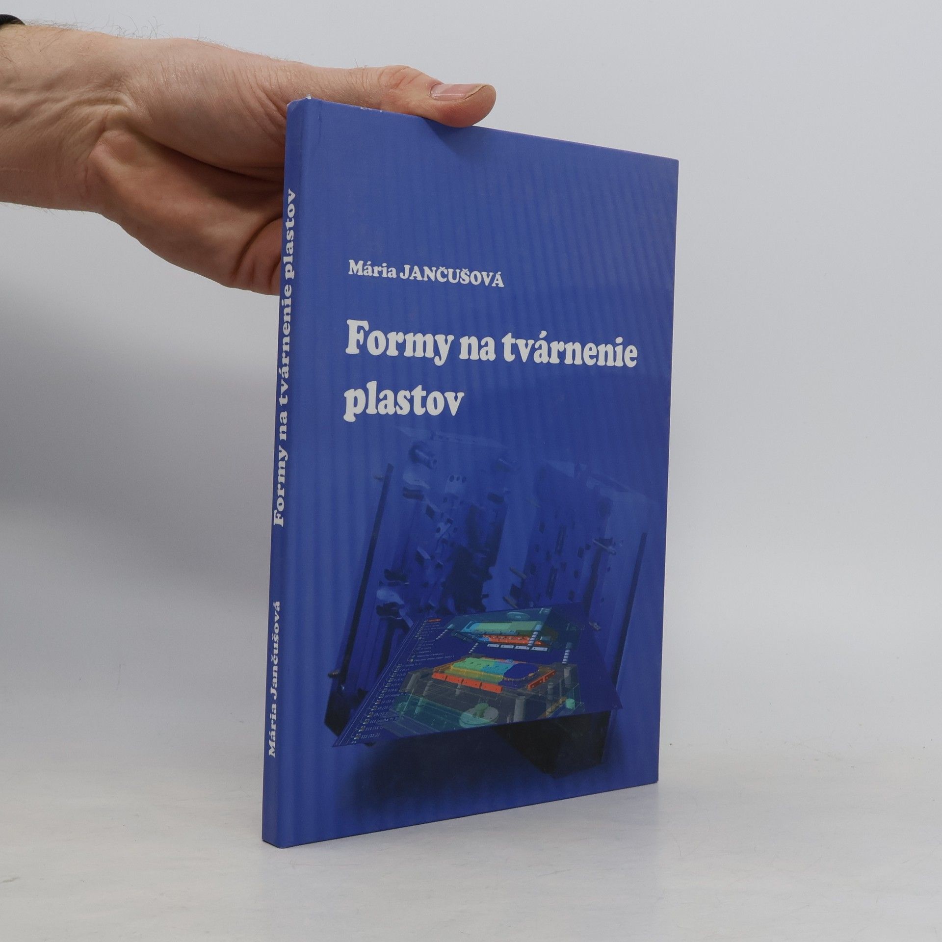 Mária Jančušová Formy na tvárnenie plastov