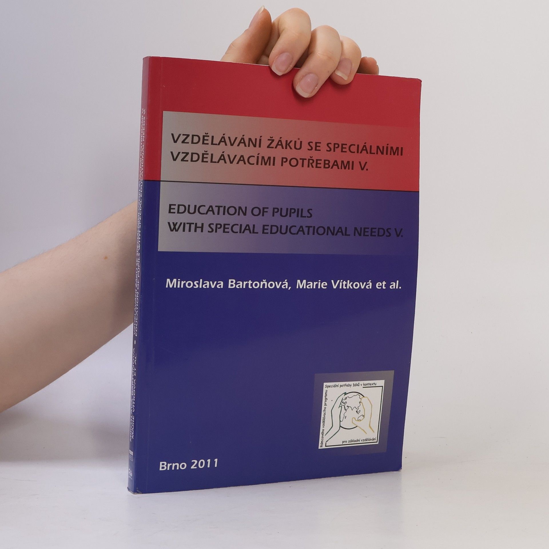 Marie Vítková Vzdělávání žáků se speciálními vzdělávacími potřebami = Education of pupils with special educational needs. V.